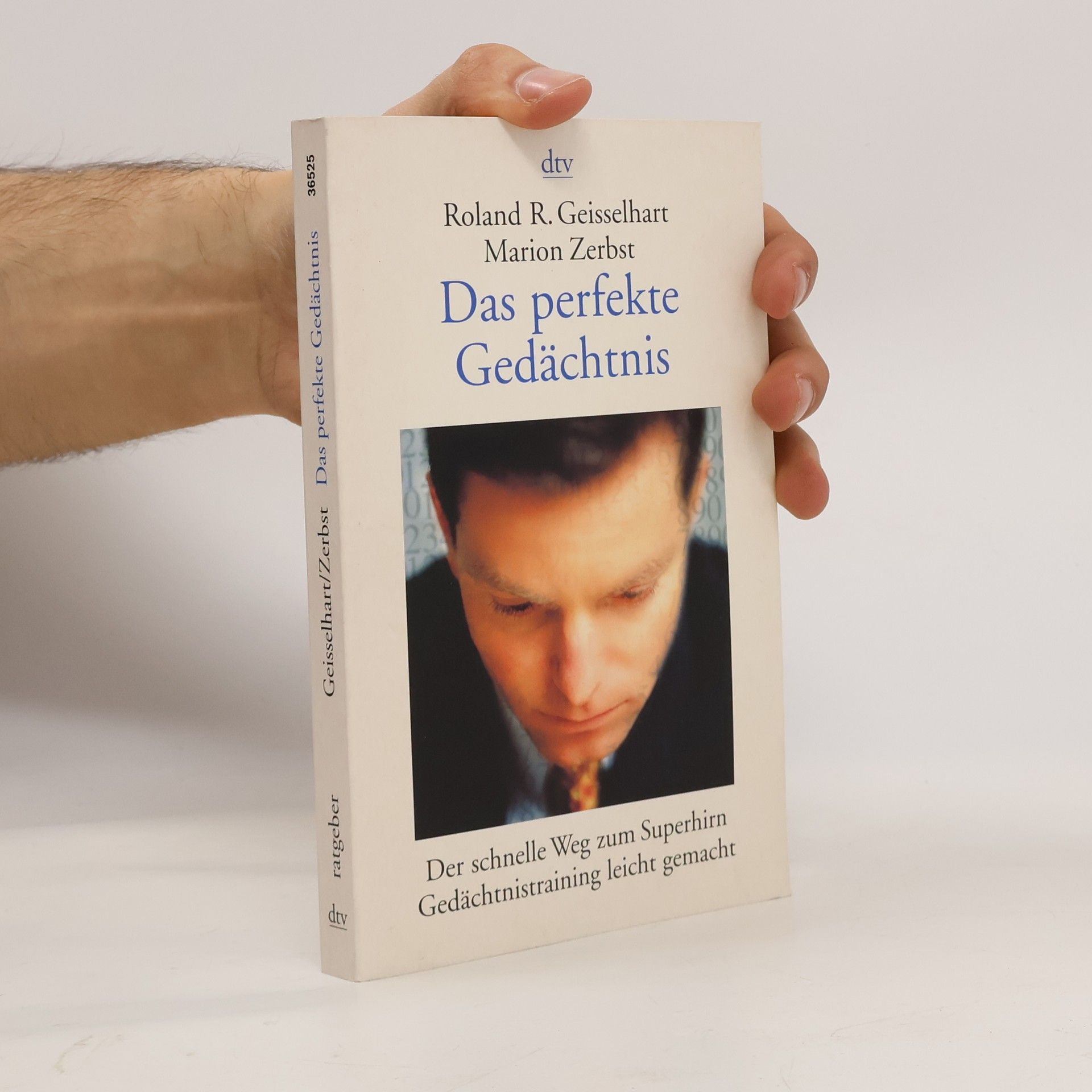 Roland R. Geisselhart Das perfekte Gedächtnis