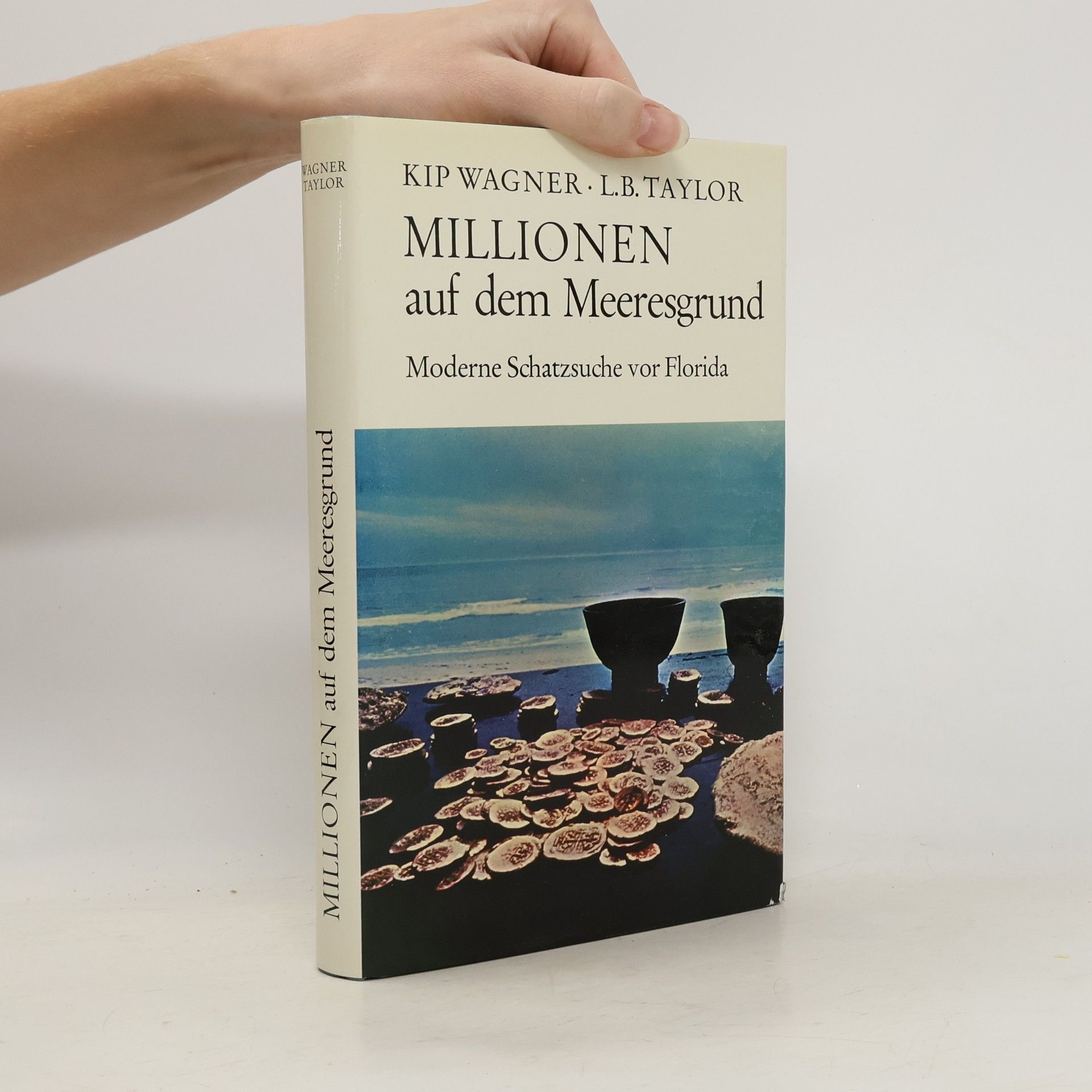 Kip Wagner Millionen auf dem Meeresgrund