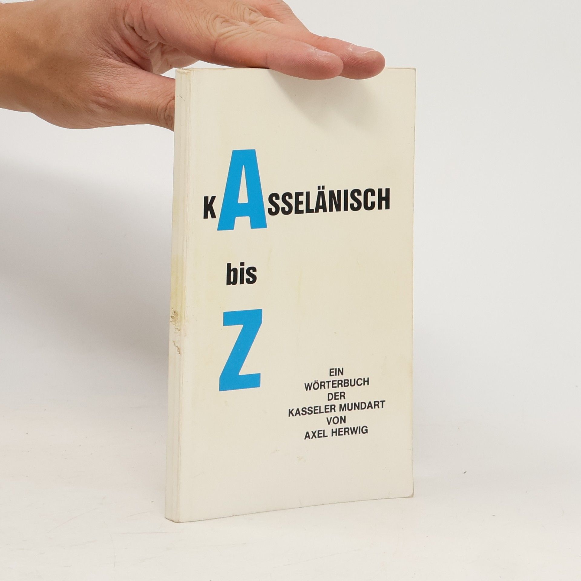 Axel Herwig Kasselänisch von A bis Z