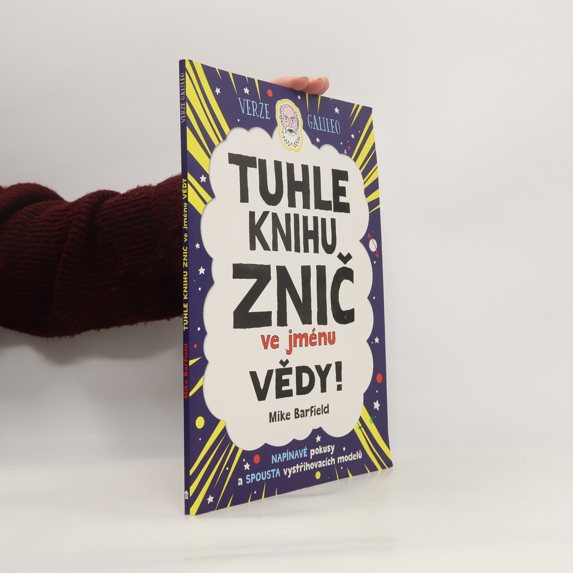 Mike Barfield Tuhle knihu znič ve jménu vědy! - verze Galileo