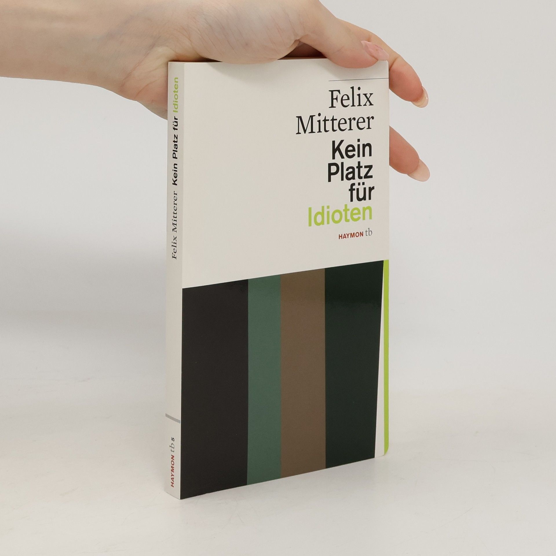 Felix Mitterer Kein Platz für Idioten