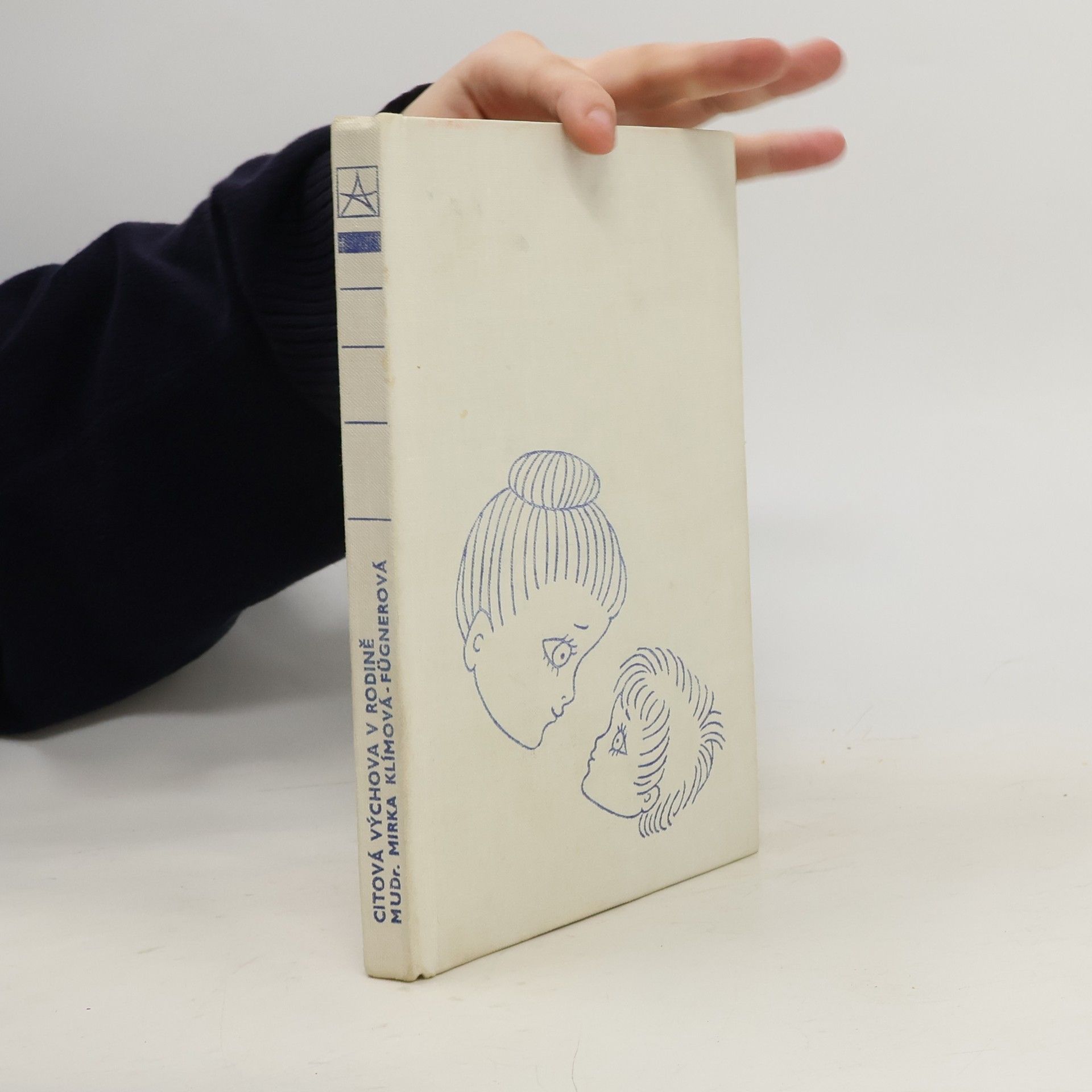 Mirka Klímová Fuegnerová Citová výchova v rodině