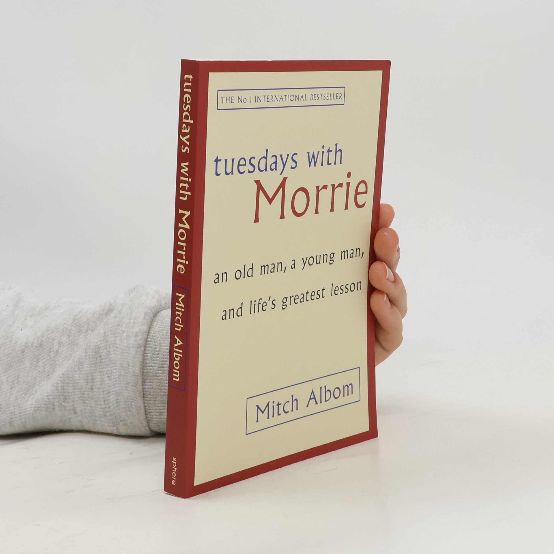 Mitch Albom Tuesdays with Morrie : an old man, a young man, and life's greatest lesson