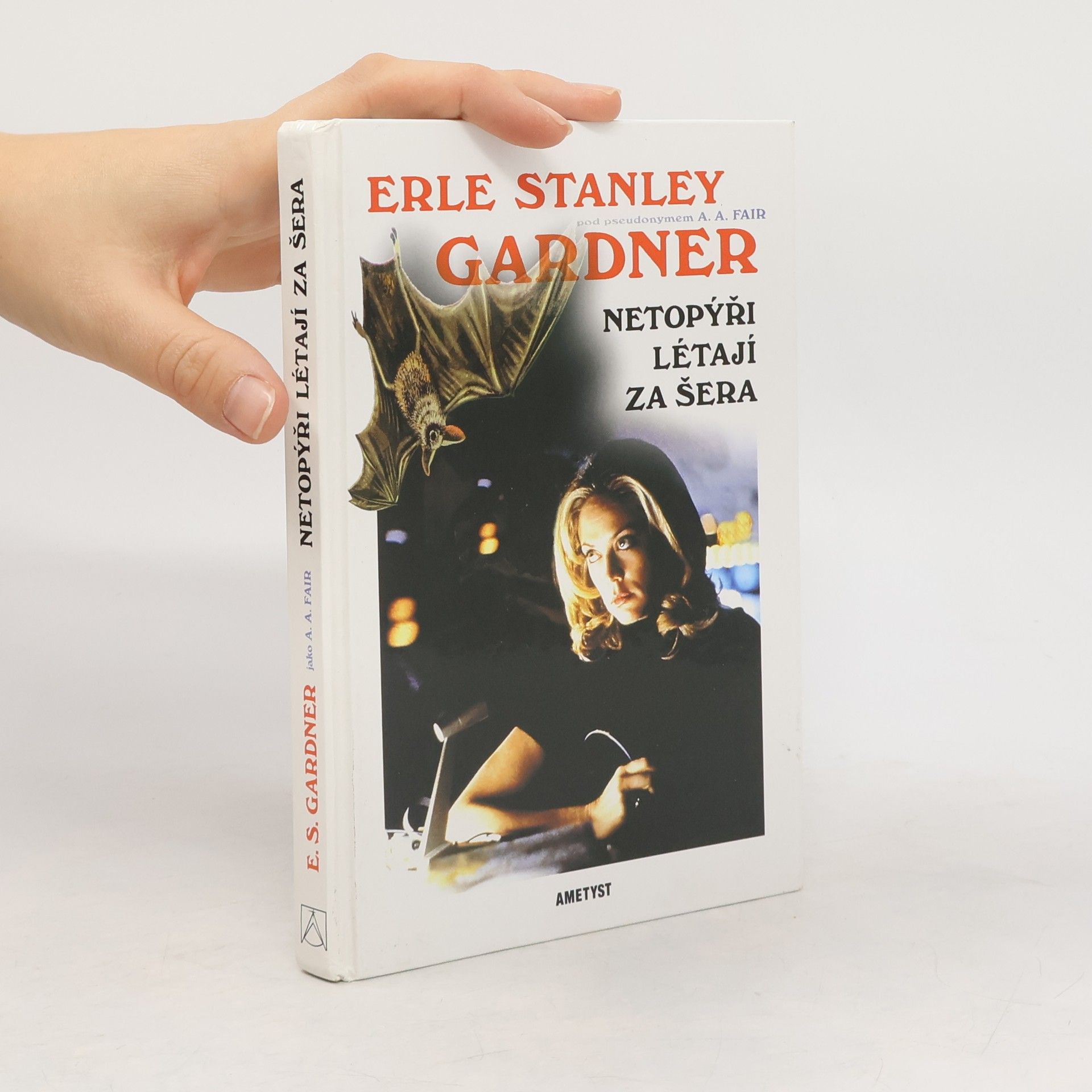 Erle Stanley Gardner Netopýři létají za šera