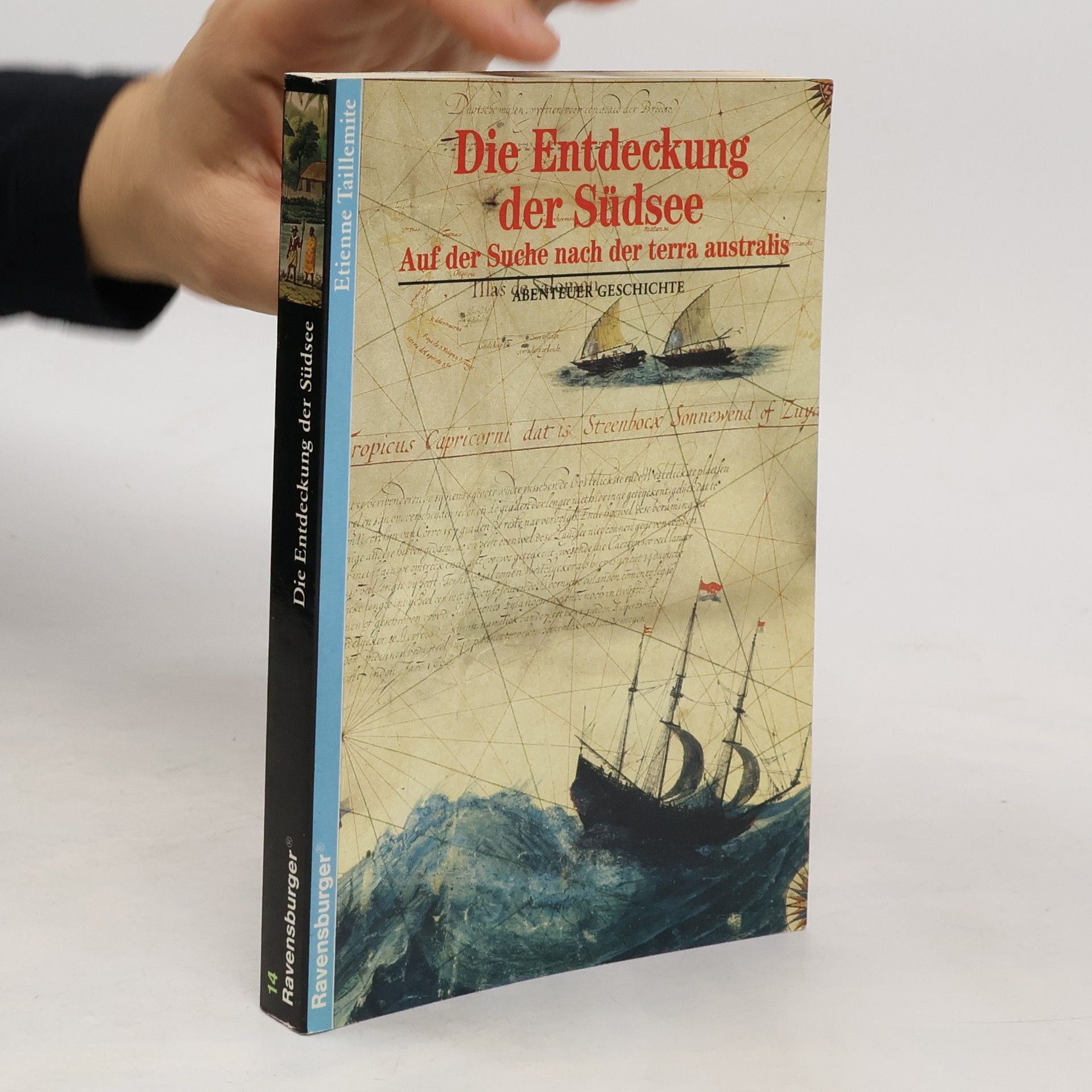 Étienne Taillemite Die Entdeckung der Südsee