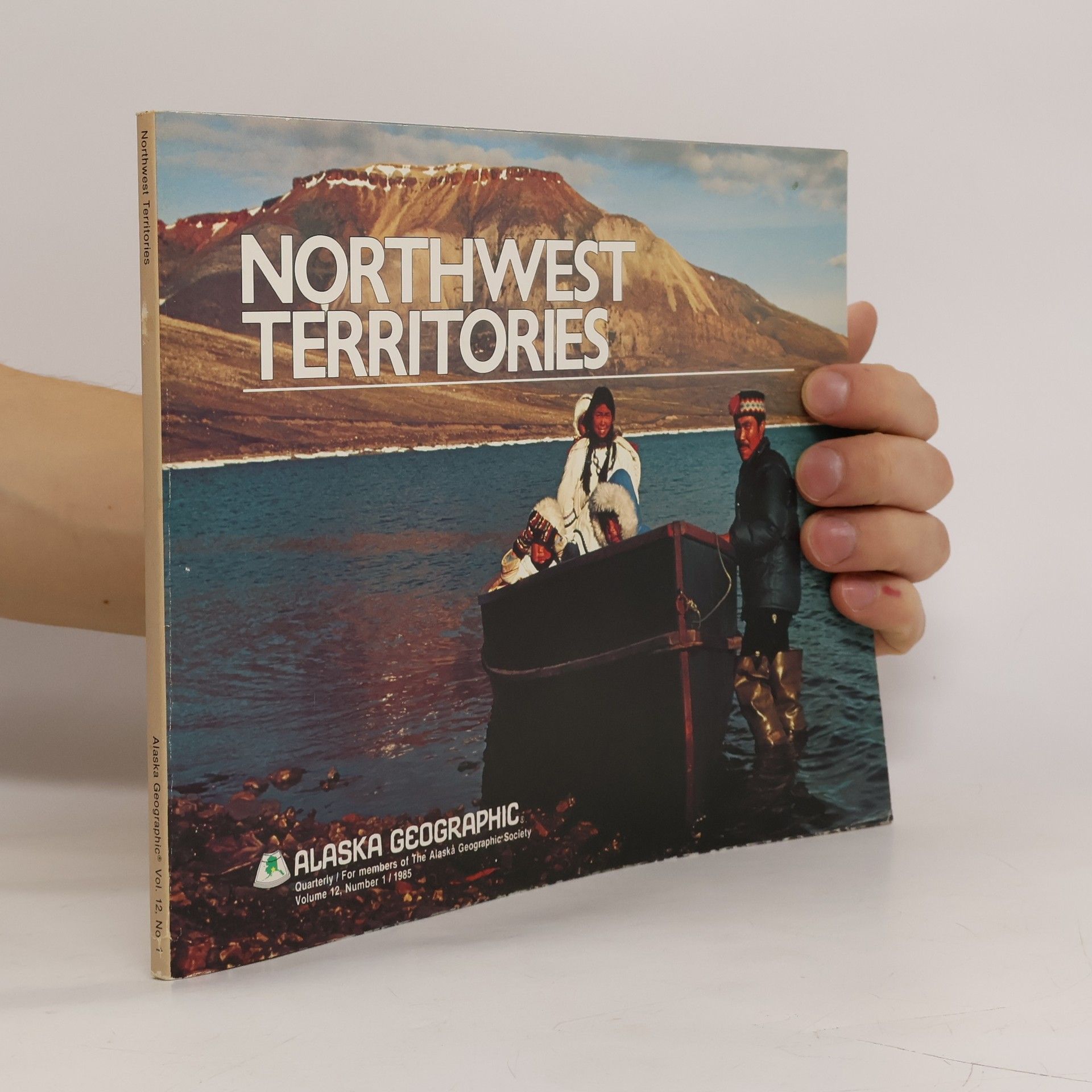 Alaska Geographic - 12, Number 1: Northwest Territories