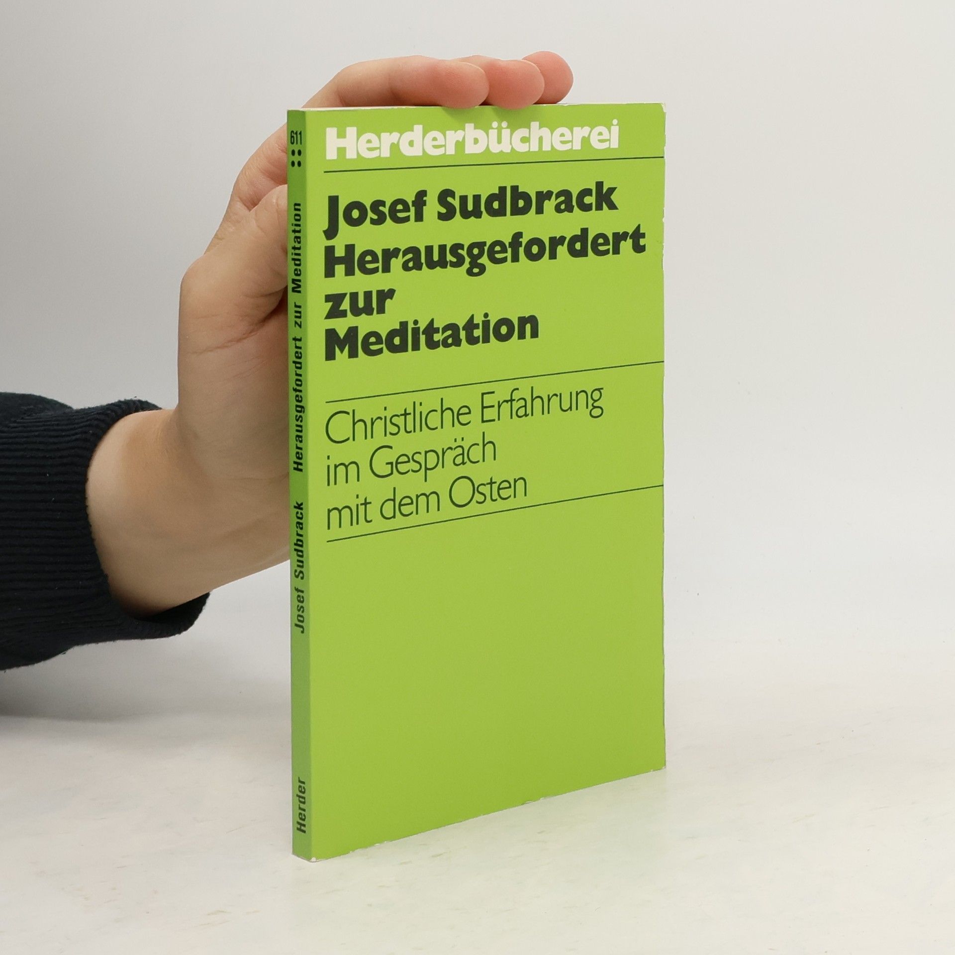 Josef Sudbrack Herausgefordert zur Meditation