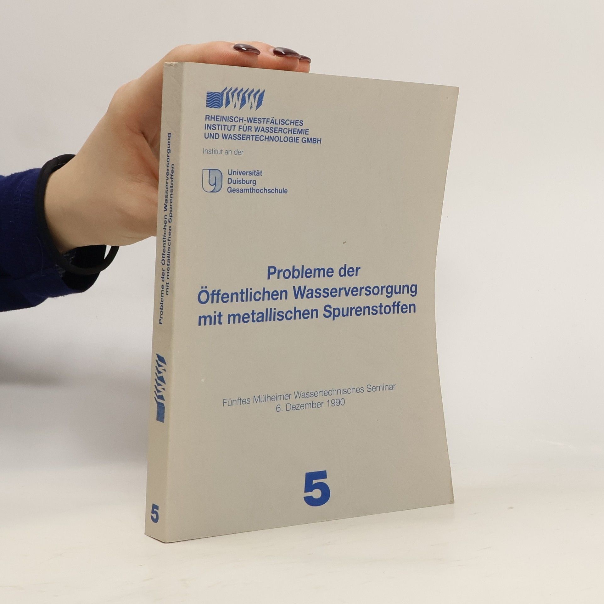 Various authors Probleme der Öffentlichen Wasserversorgung mit metallischen Spurenstoffen 5