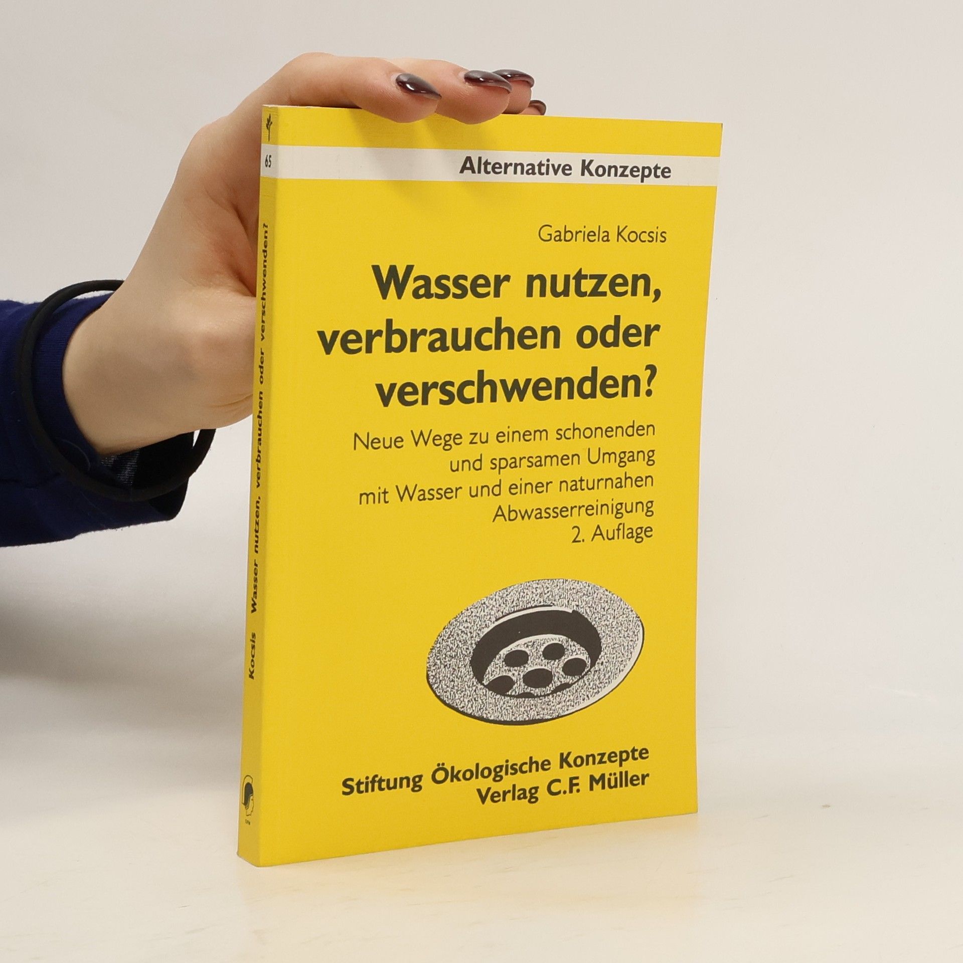 Gabriela Kocsis Wasser nutzen, verbrauchen oder verschwenden?