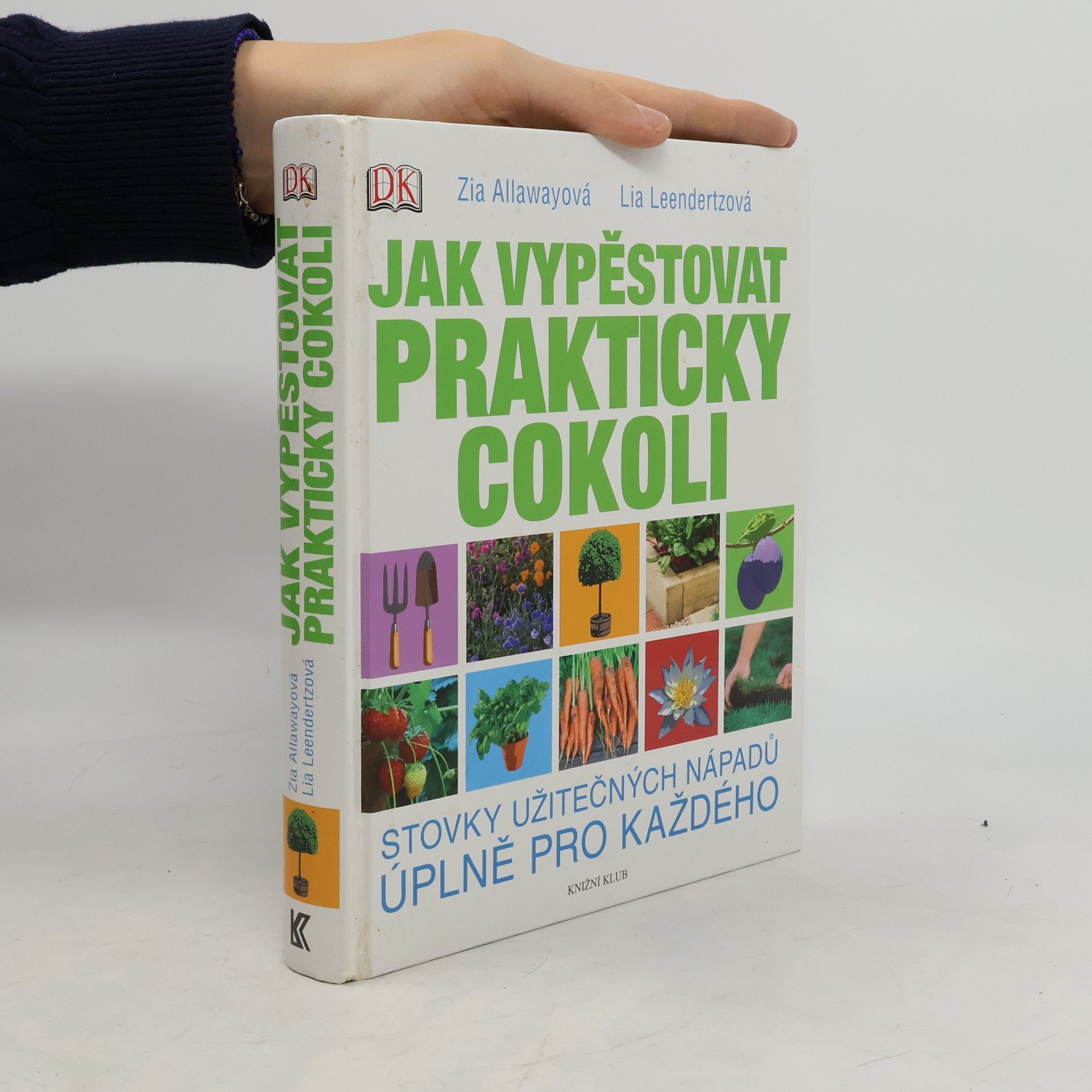 Zia Allaway Jak vypěstovat prakticky cokoli