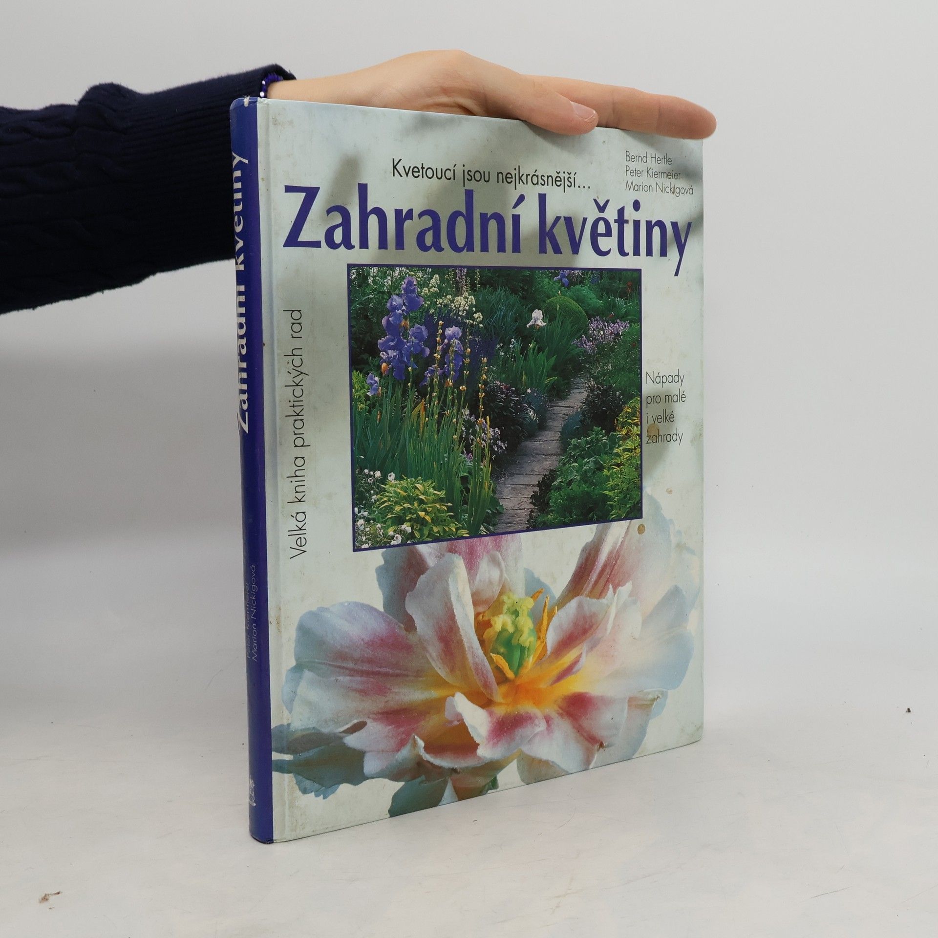 Zahradní květiny : Kvetoucí jsou nejkrásnější...