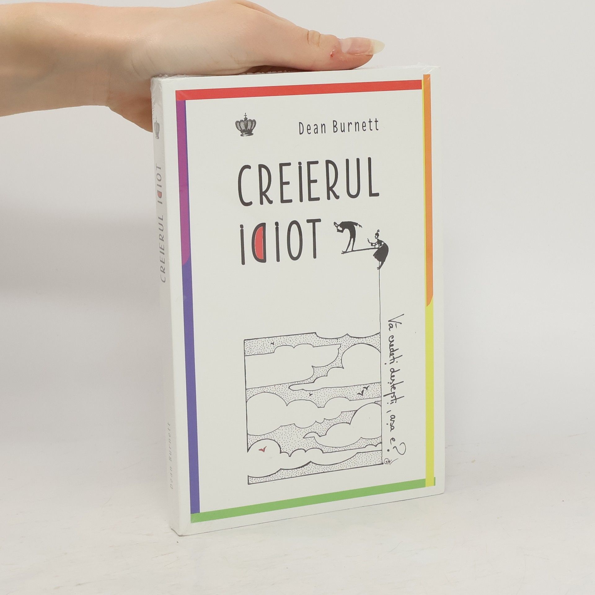 Dean Burnett Creierul idiot