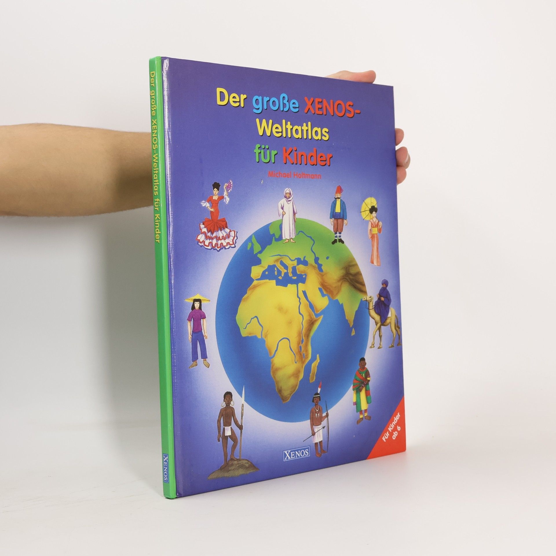 Michael Holtmann Der große Xenos-Weltatlas für Kinder