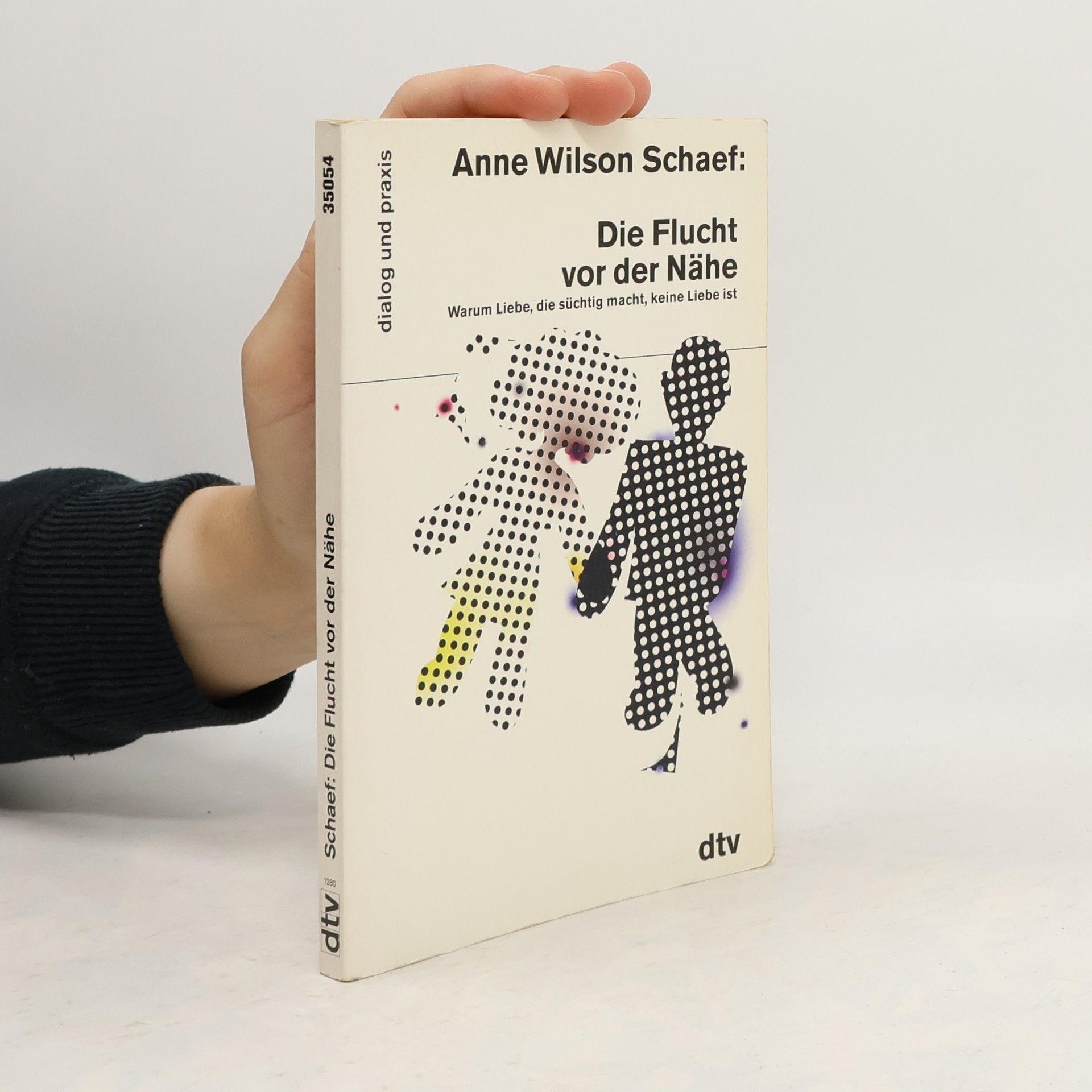 Anne Wilson Schaef Die Flucht vor der Nähe