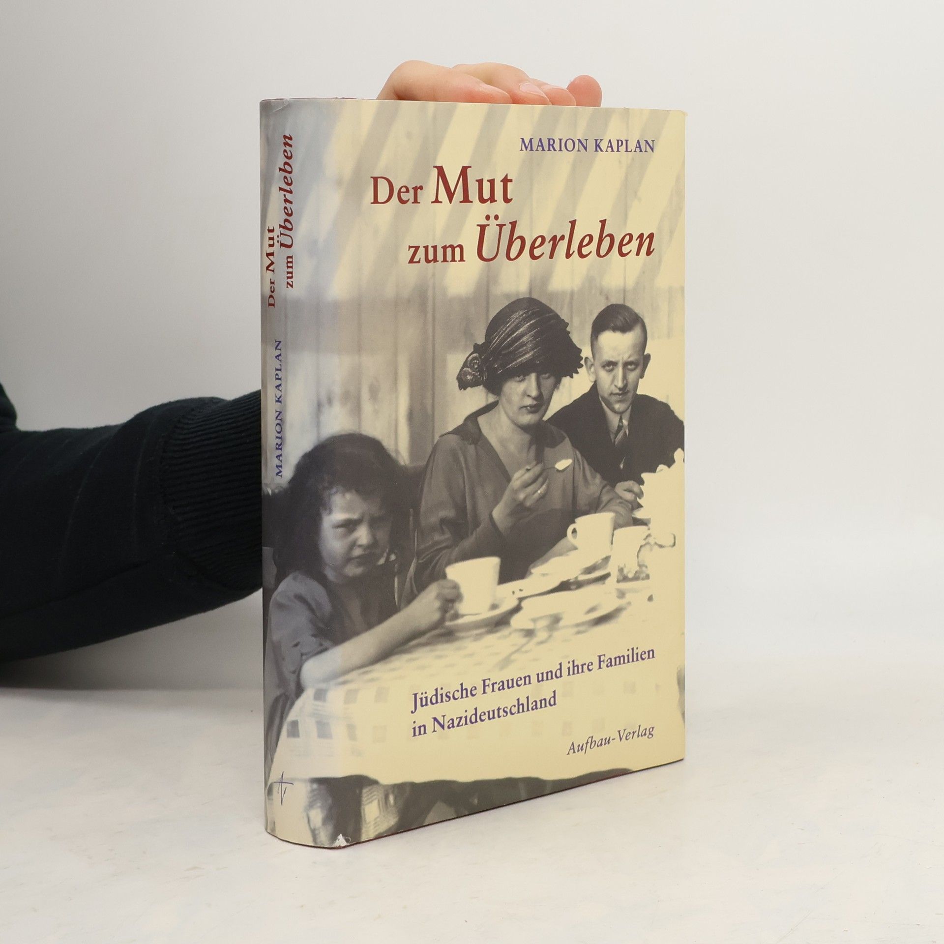 Marion Kaplan Der Mut zum Überleben