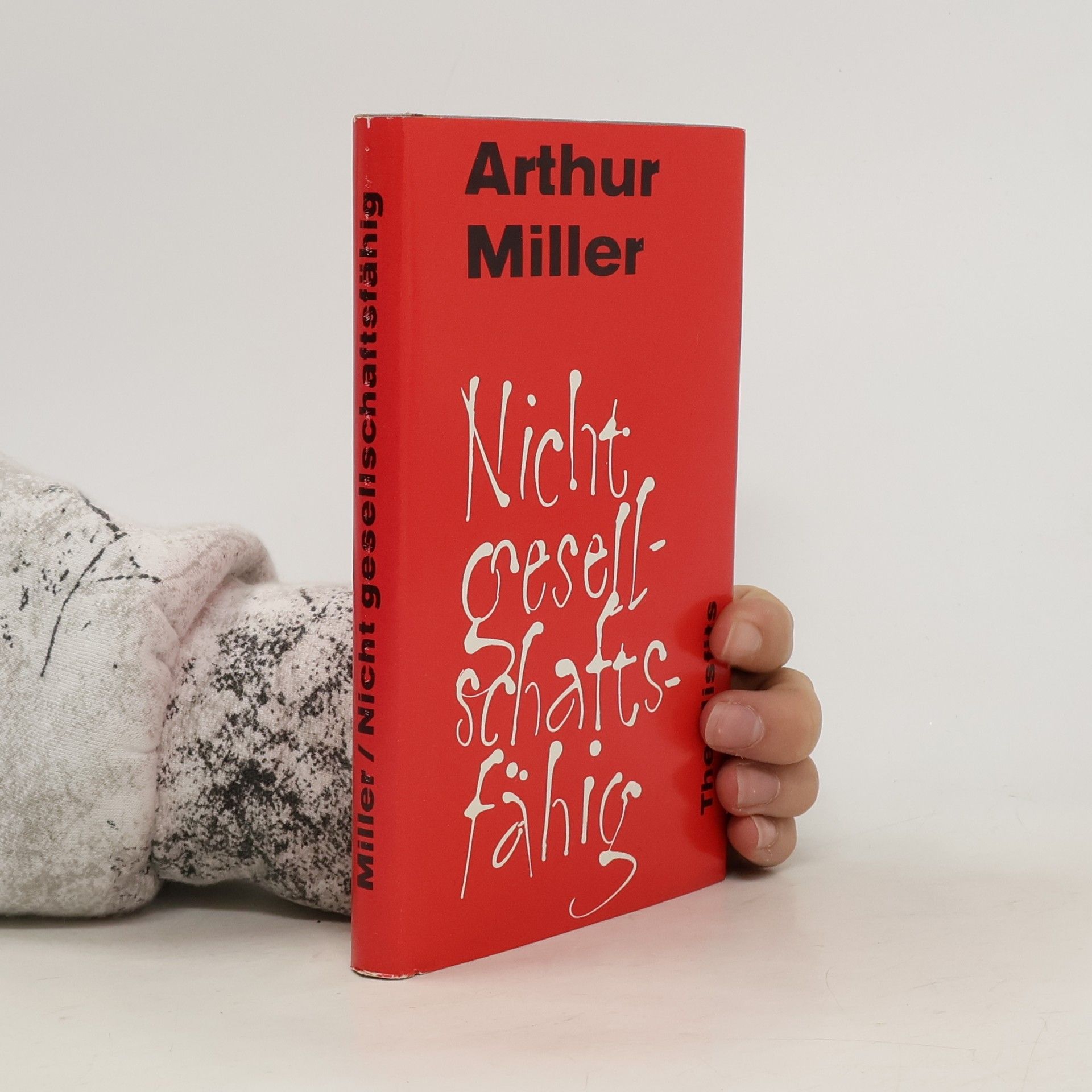 Arthur Miller Nicht gesellschaftsfähig
