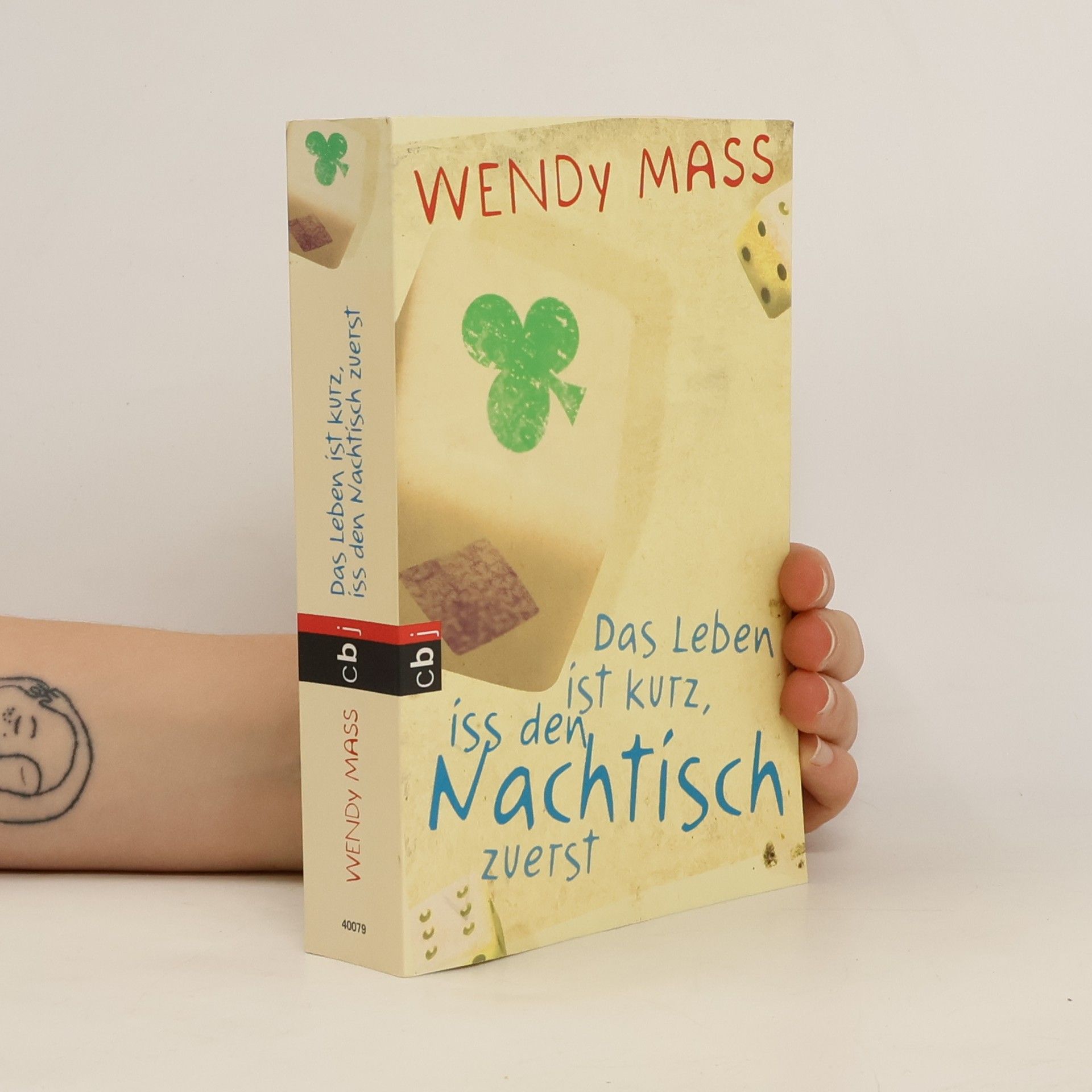 Wendy Mass Das Leben ist kurz, iss den Nachtisch zuerst