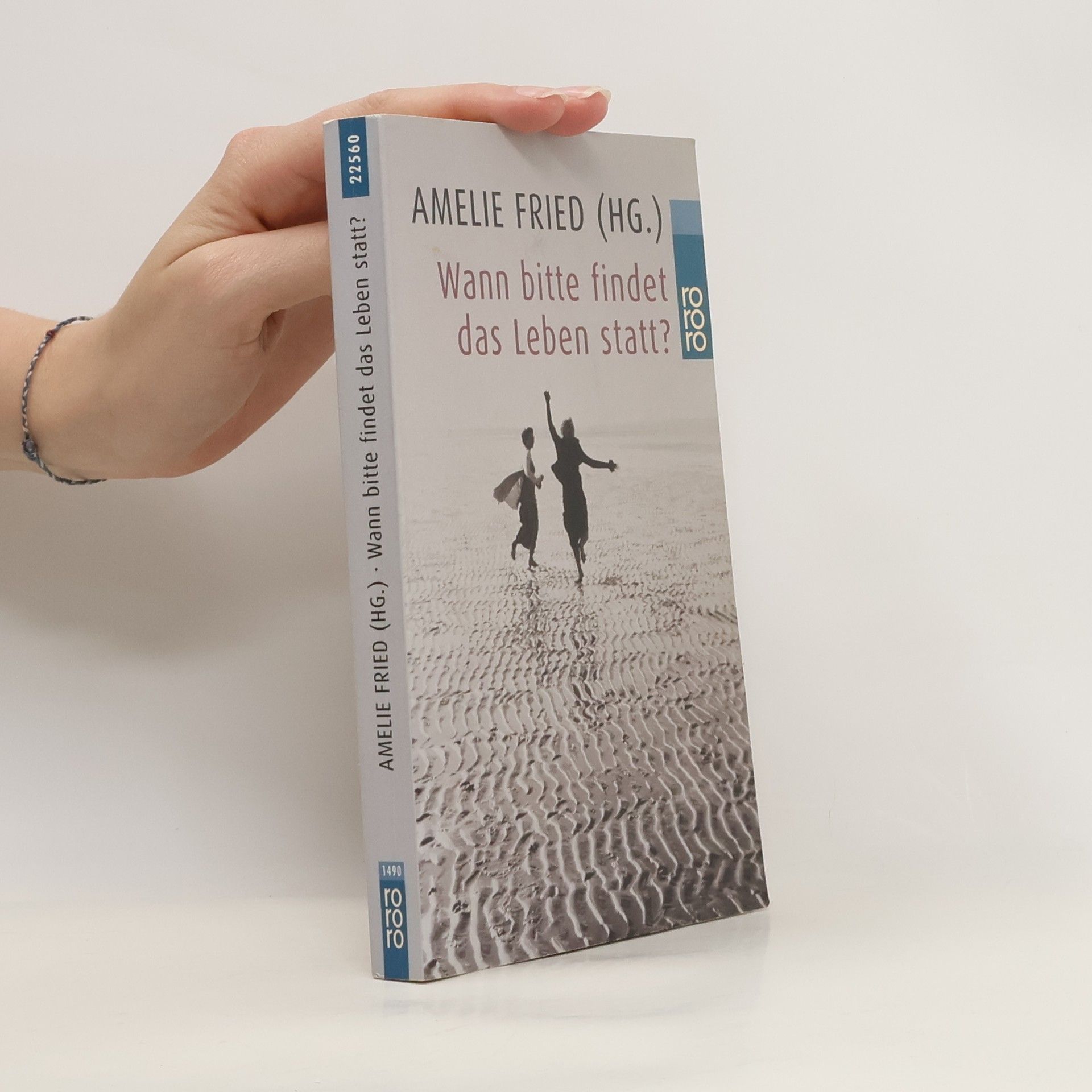 Amelie Fried Wann bitte findet das Leben statt?