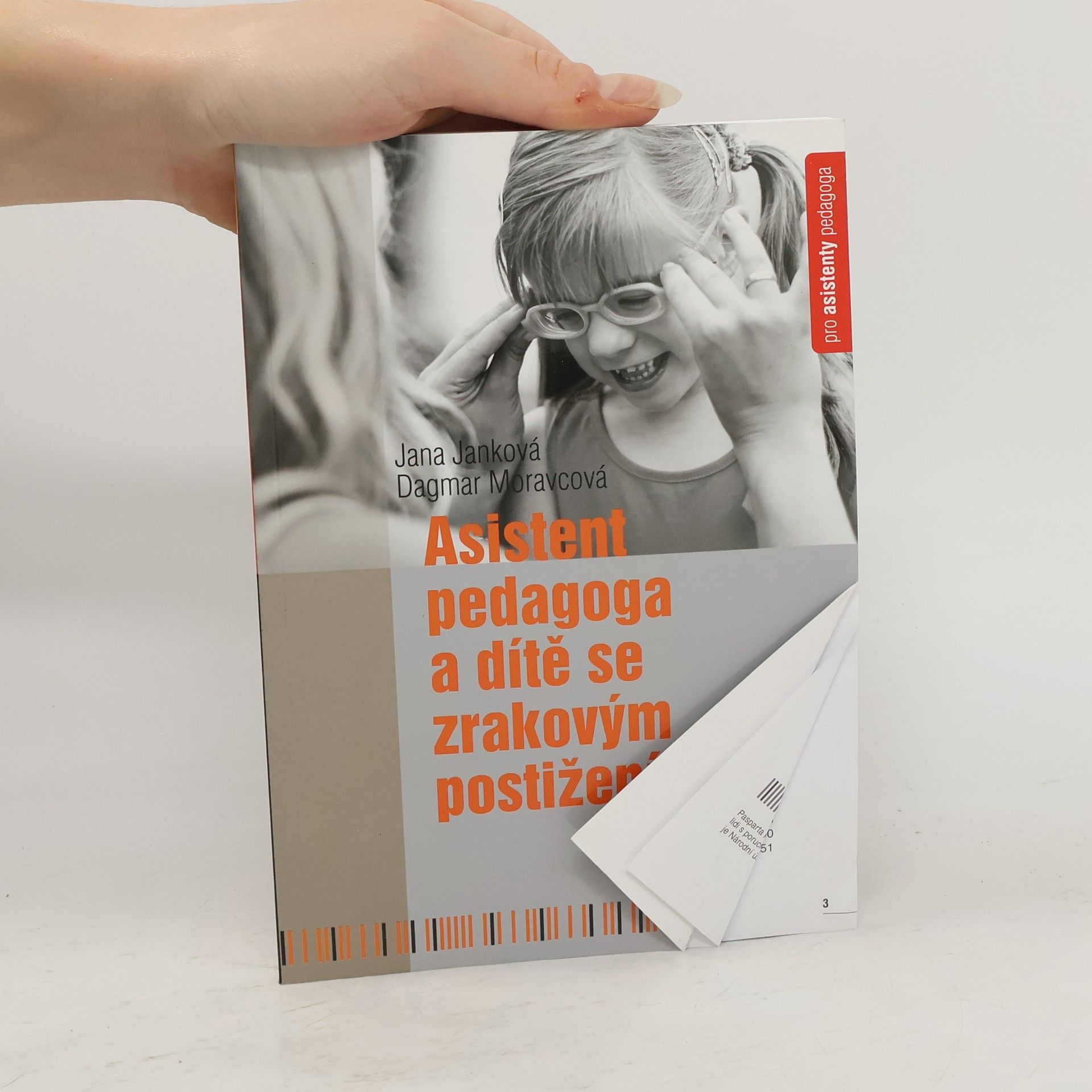 Dagmar Moravcová Asistent pedagoga a dítě se zrakovým postižením