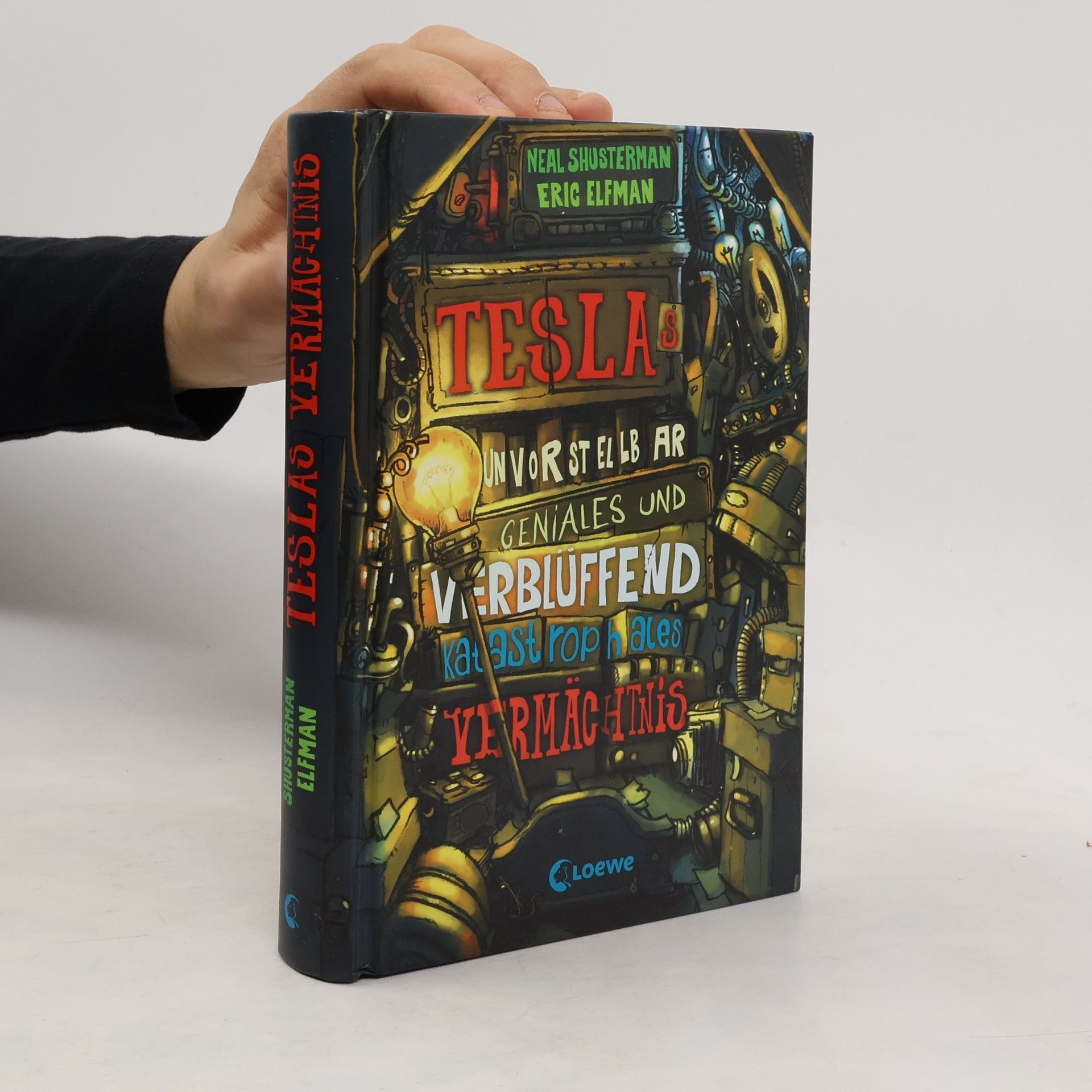 Neal Shusterman Teslas unvorstellbar geniales und verblüffend katastrophales Vermächtnis