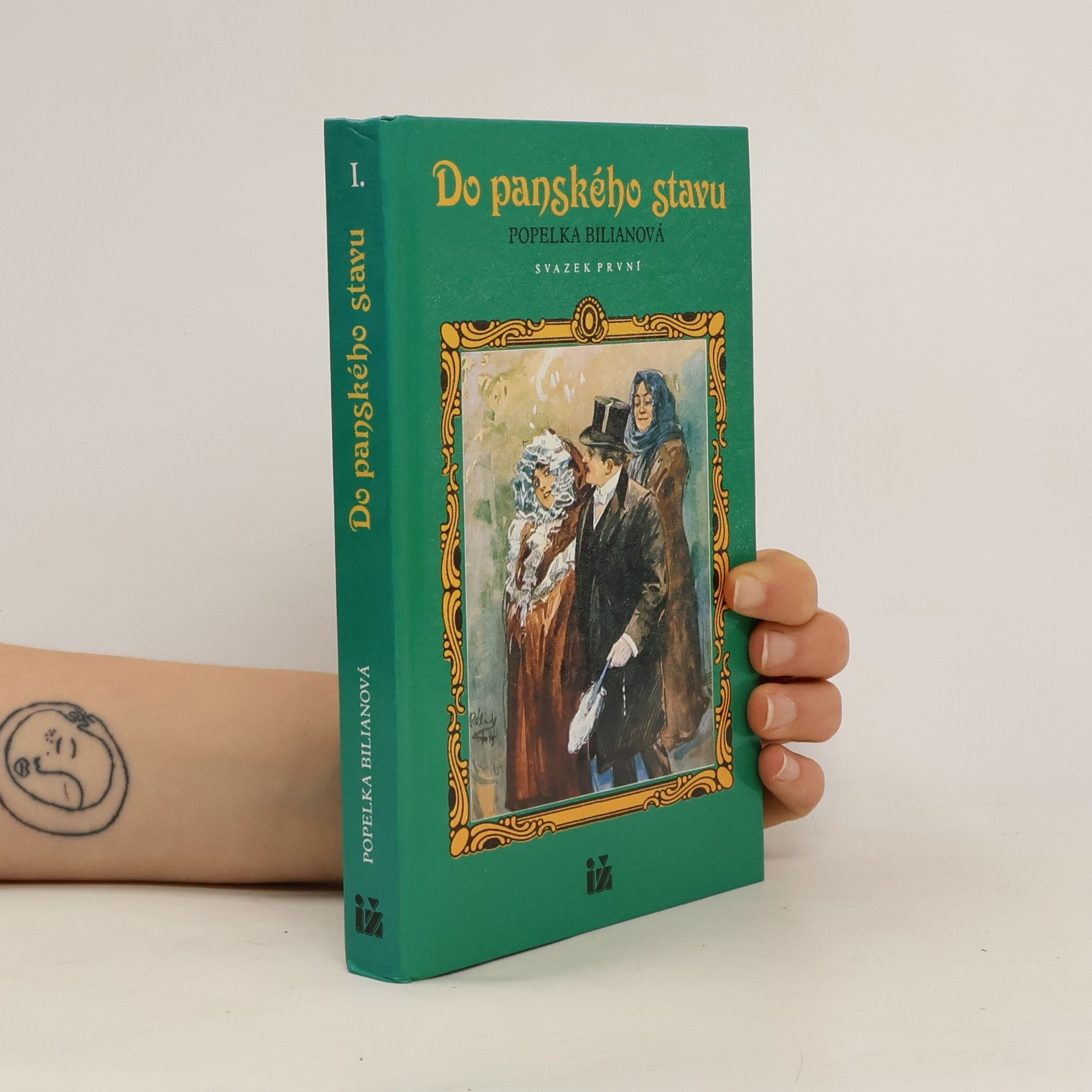 Popelka Biliánová Do panského stavu. Svazek první