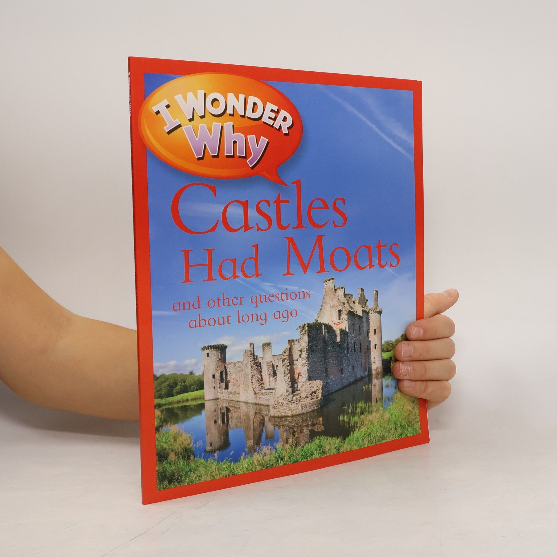 Autorenkollektiv Castles had moats and Other Questions About Long Ago