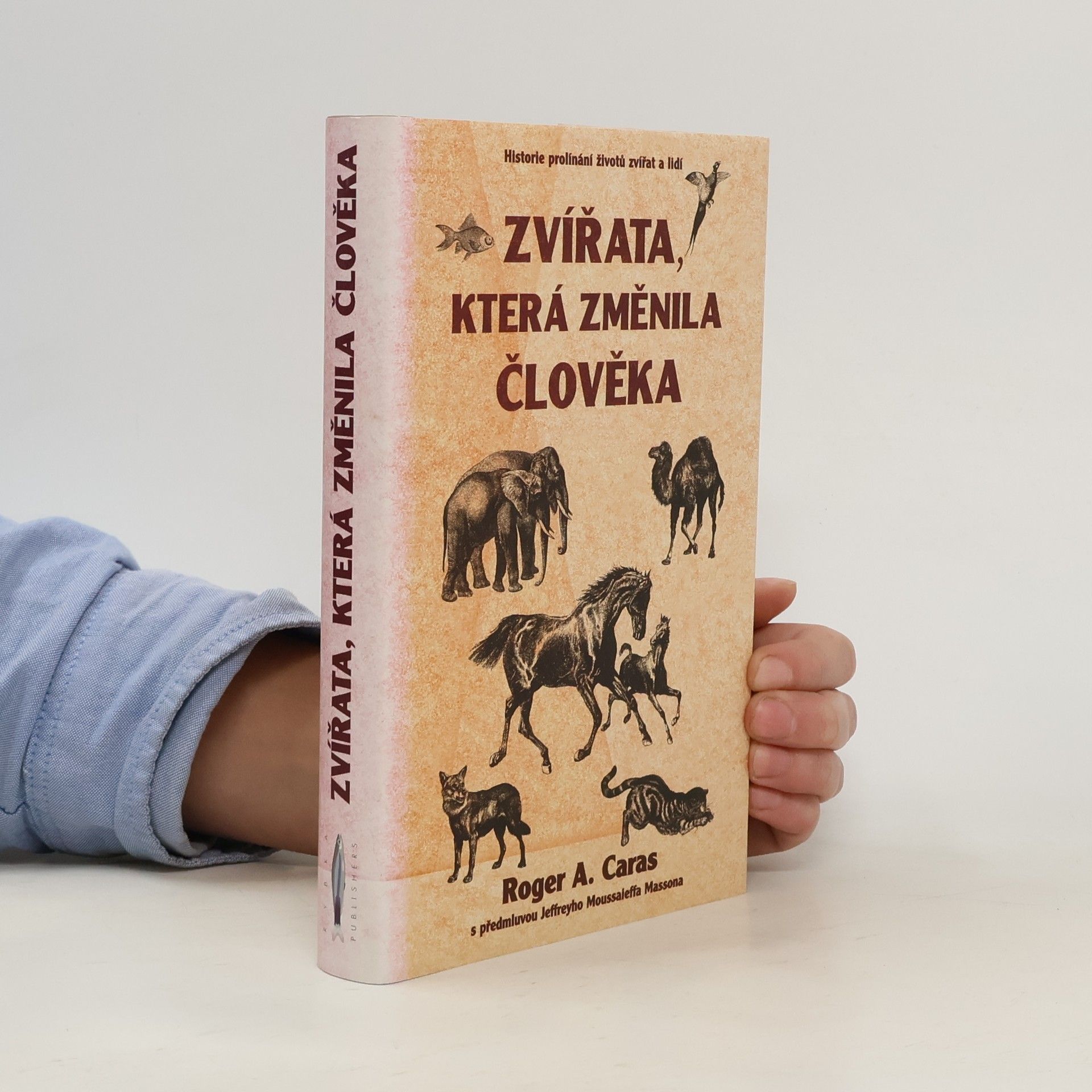 Roger A. Caras Zvířata, která změnila člověka