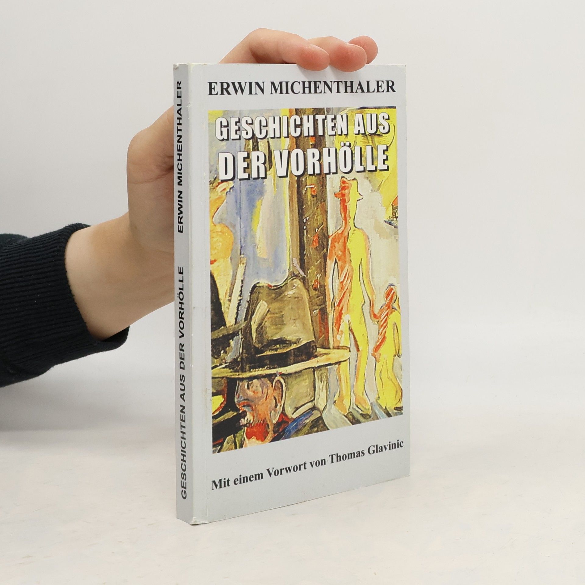 Erwin Michenthaler Geschichten aus der vorhölle