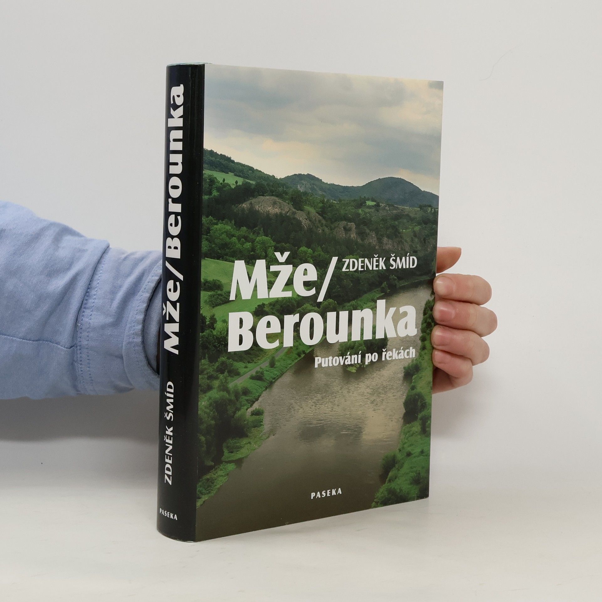 Zdeněk Šmíd Mže - Berounka : putování po řekách