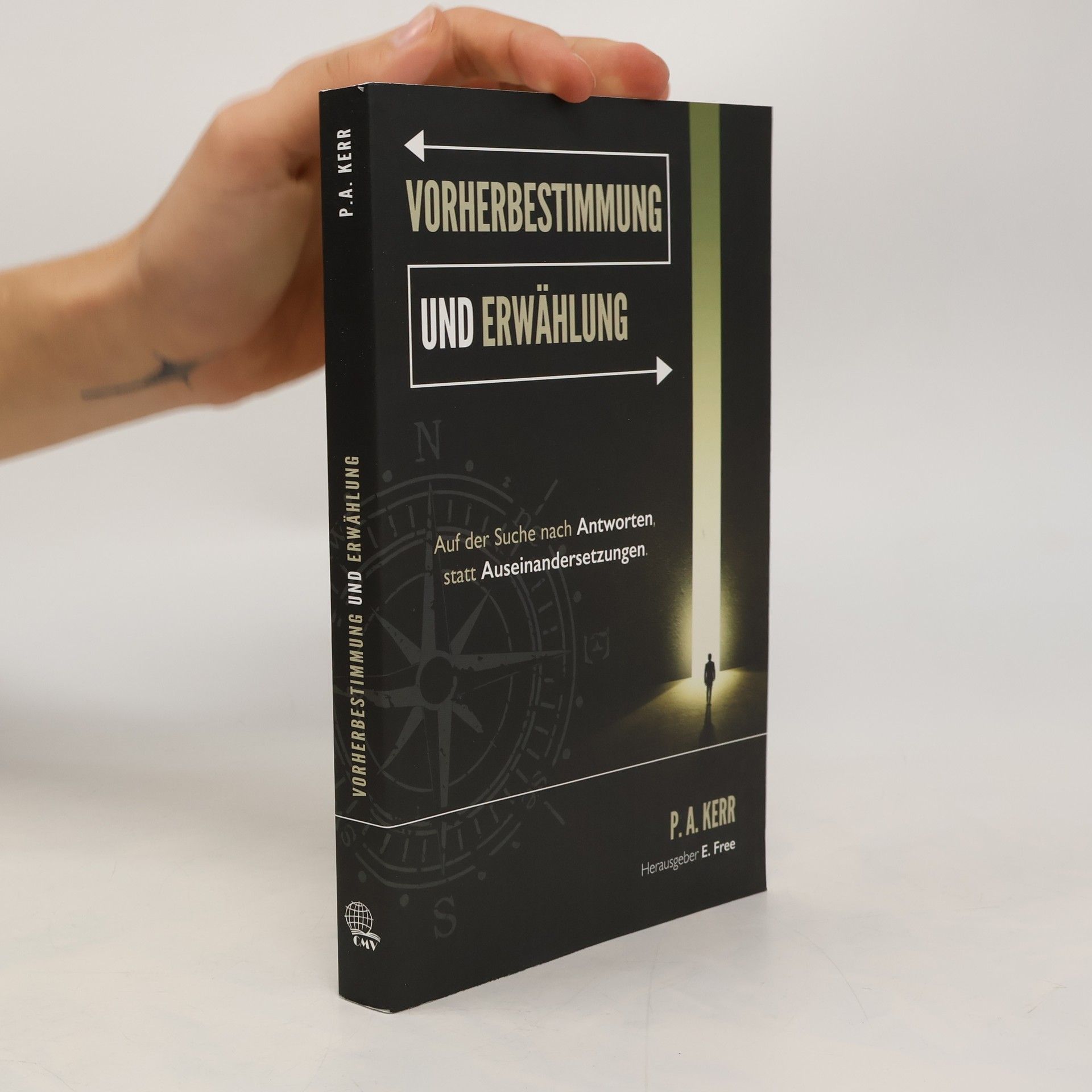 P. A. Kerr Vorherbestimmung und Erwählung