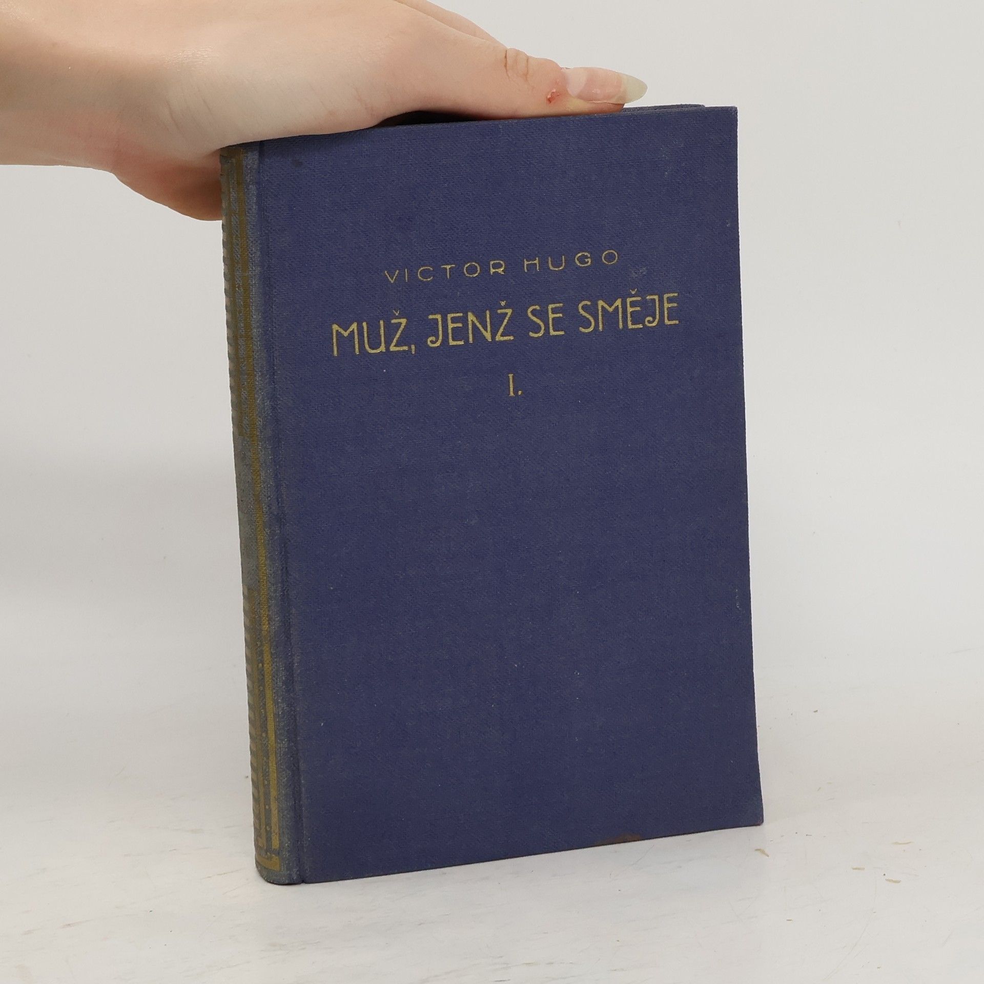 Victor Hugo Muž jenž se směje. Díl I.