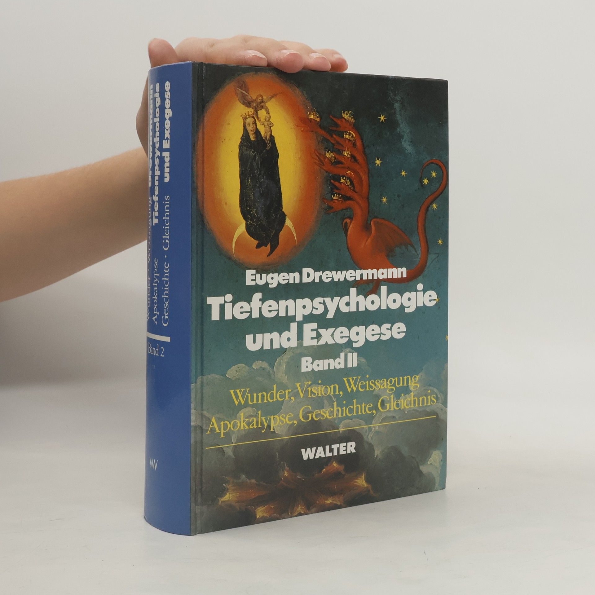 Eugen Drewermann Tiefenpsychologie und Exegese. Band II