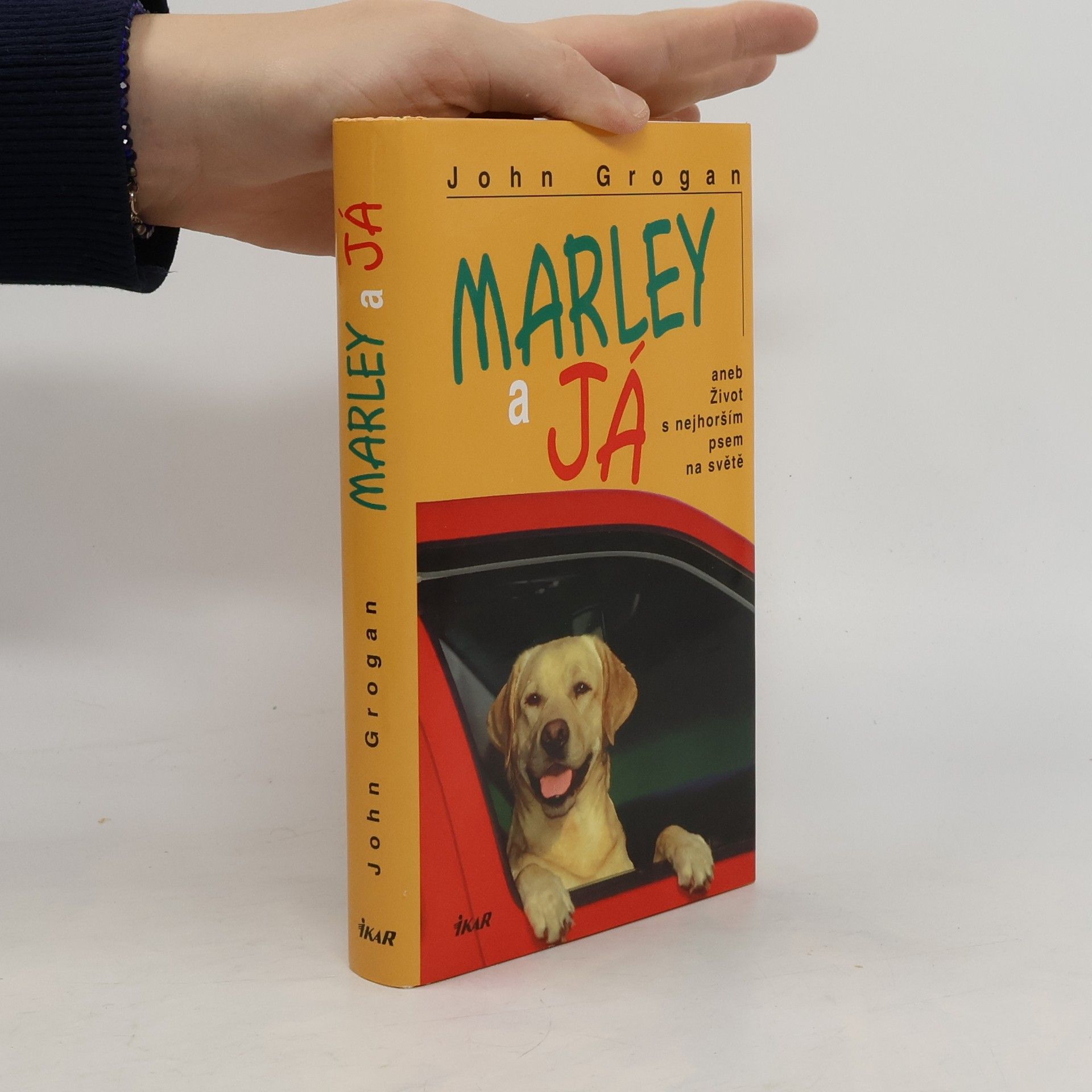 John Grogan Marley a já