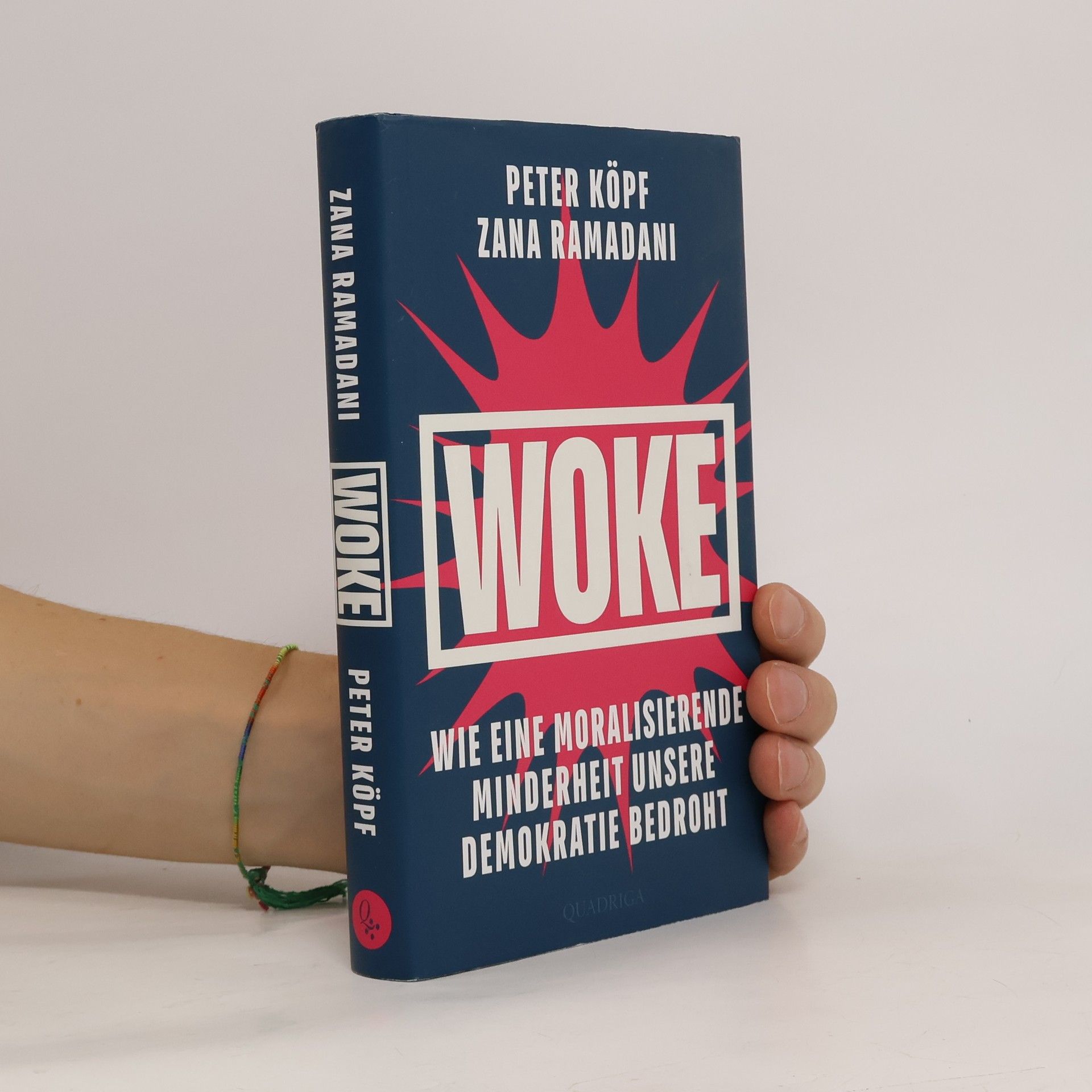 Zana Ramadani WOKE – Wie eine moralisierende Minderheit unsere Demokratie bedroht