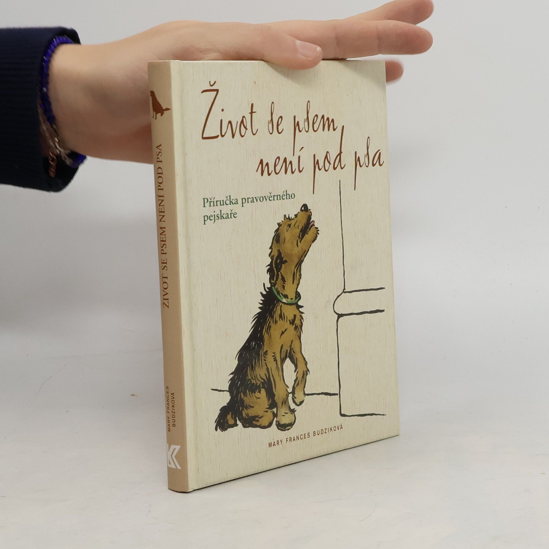 Život se psem není pod psa. Příručka pravověrného pejskaře