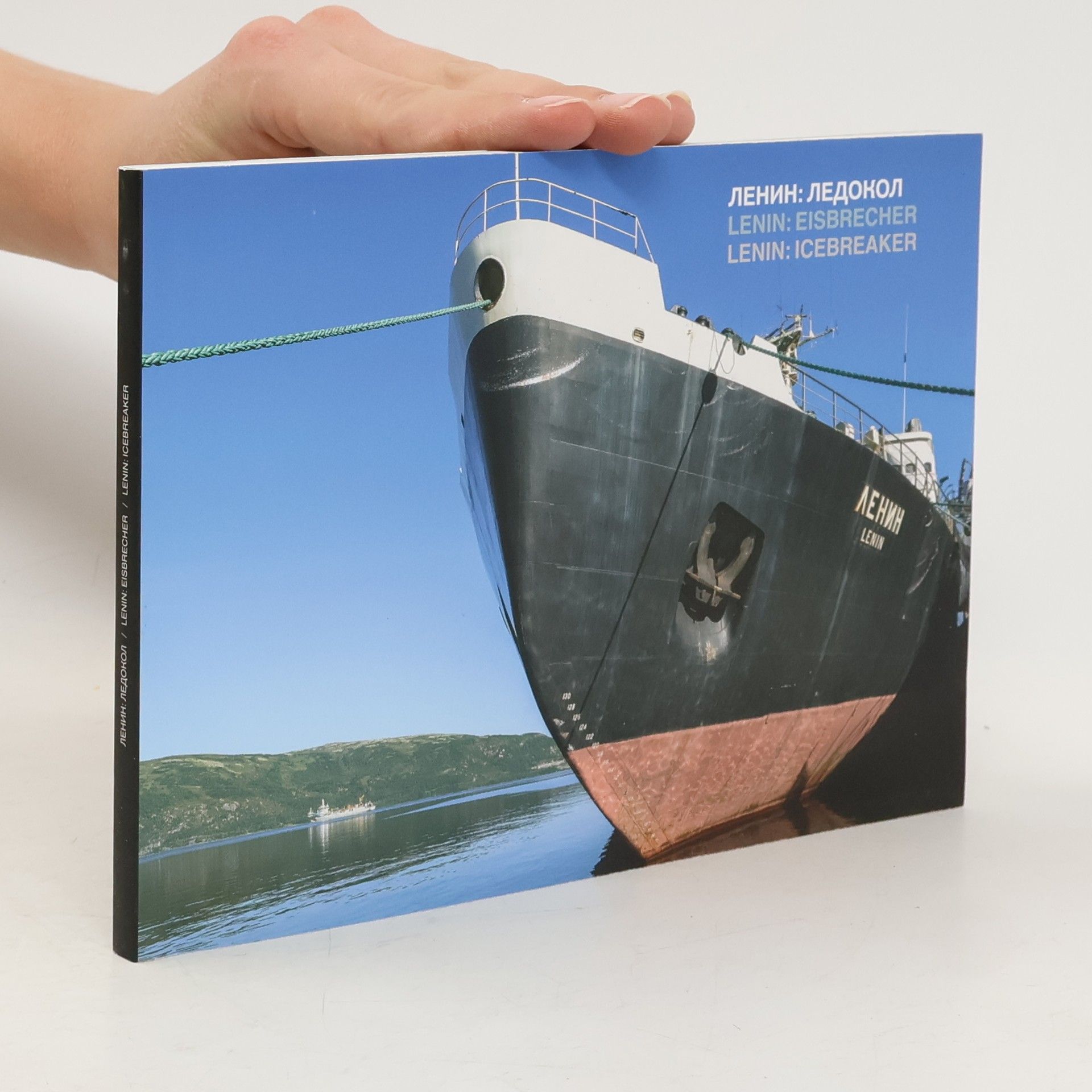 Kolektiv autorů Ленин : ледокол, Lenin: Eisbrecher, Lenin: Icebreaker