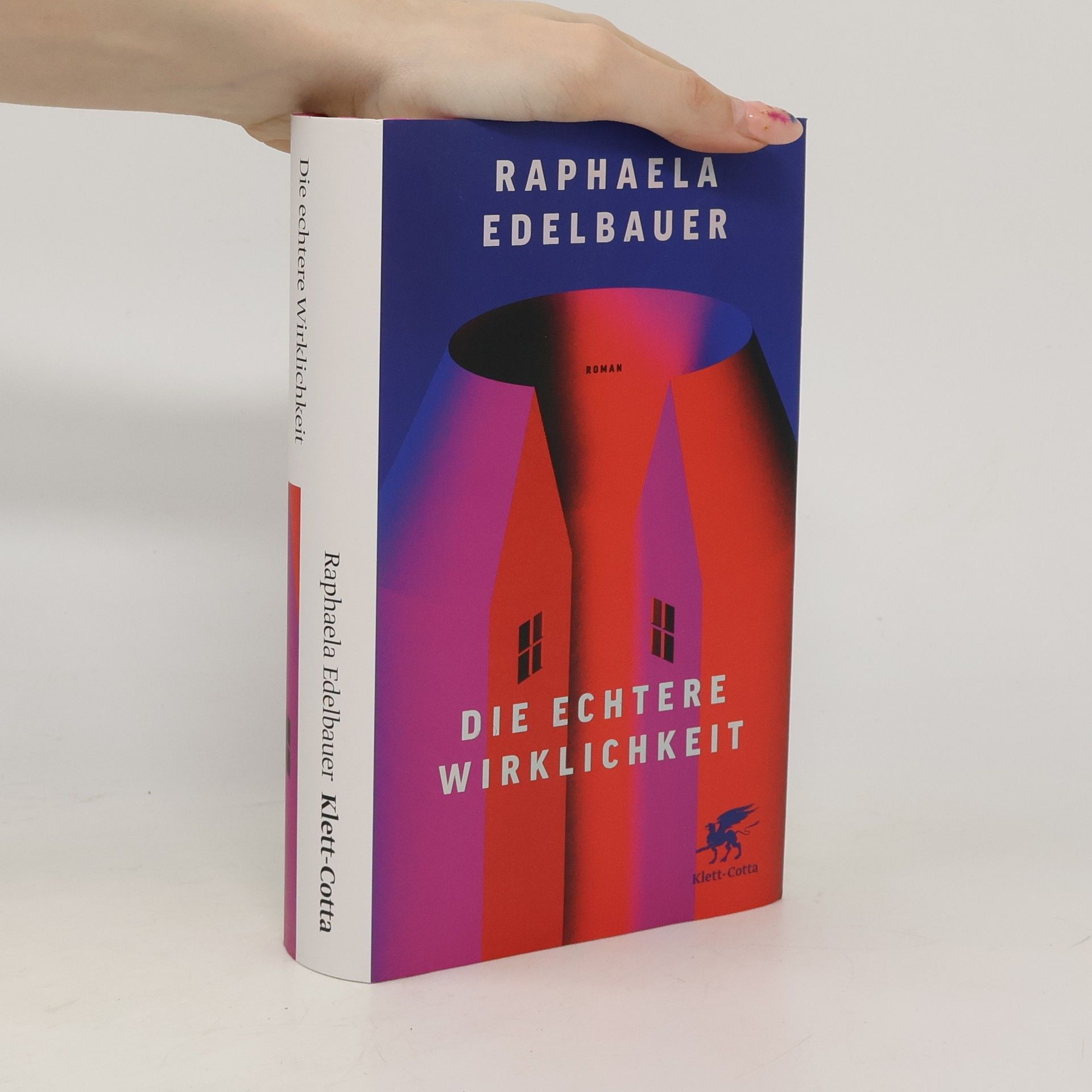 Raphaela Edelbauer Die echtere Wirklichkeit