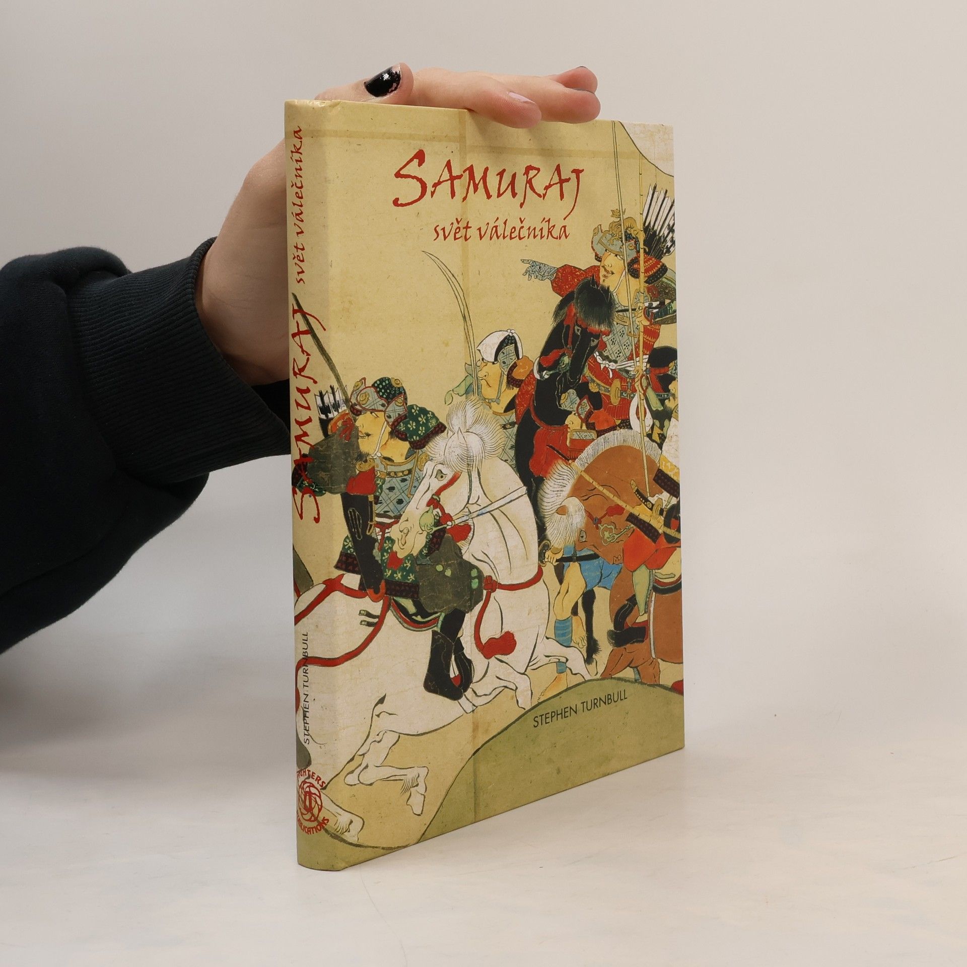 Stephen Turnbull Samuraj - Svět válečníka