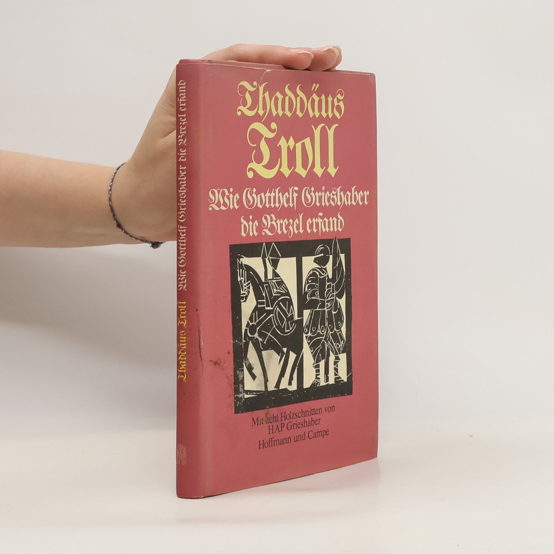 Thaddäus Troll Wie Gotthelf Grieshaber die Brezel erfand