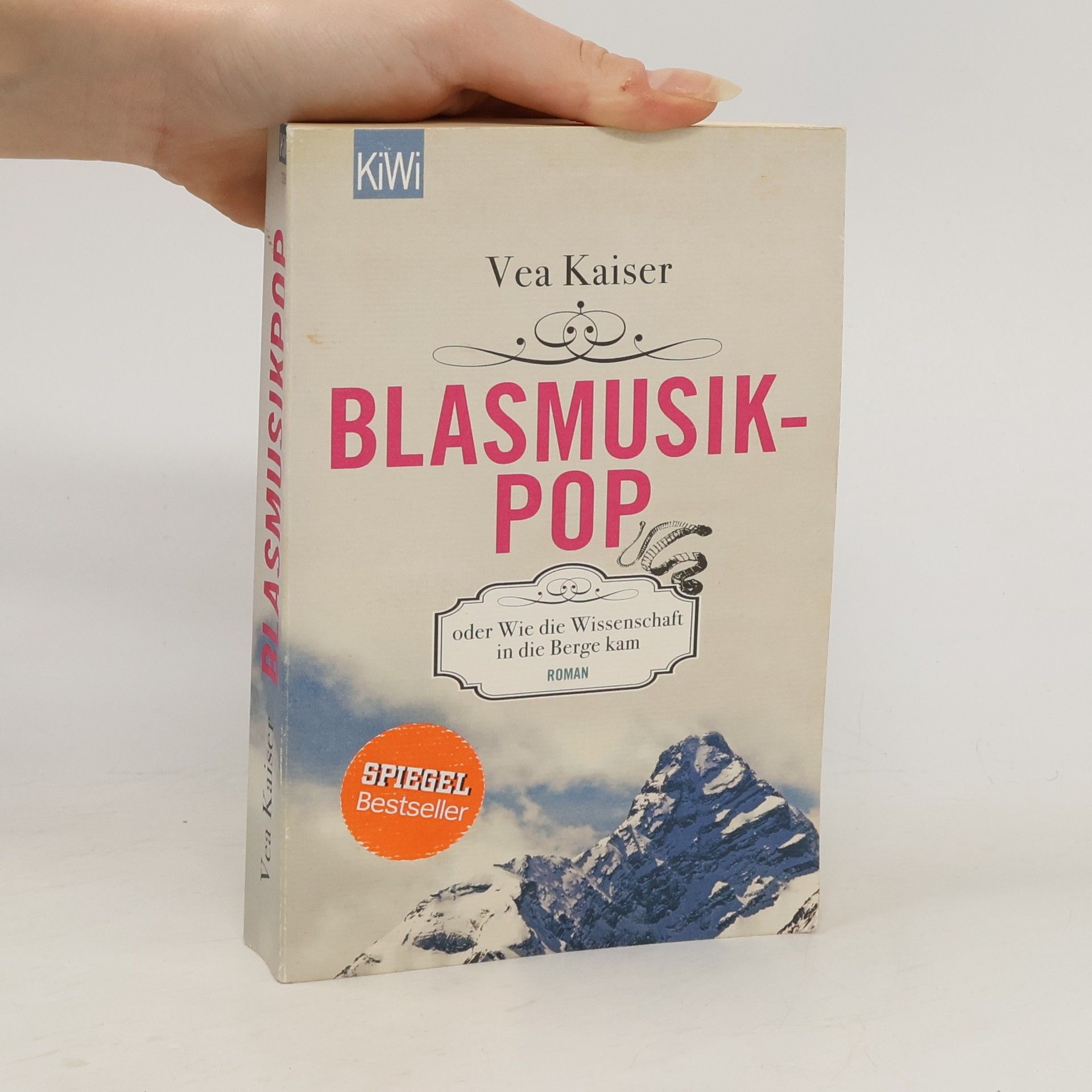 Vea Kaiser Blasmusikpop oder Wie die Wissenschaft in die Berge kam