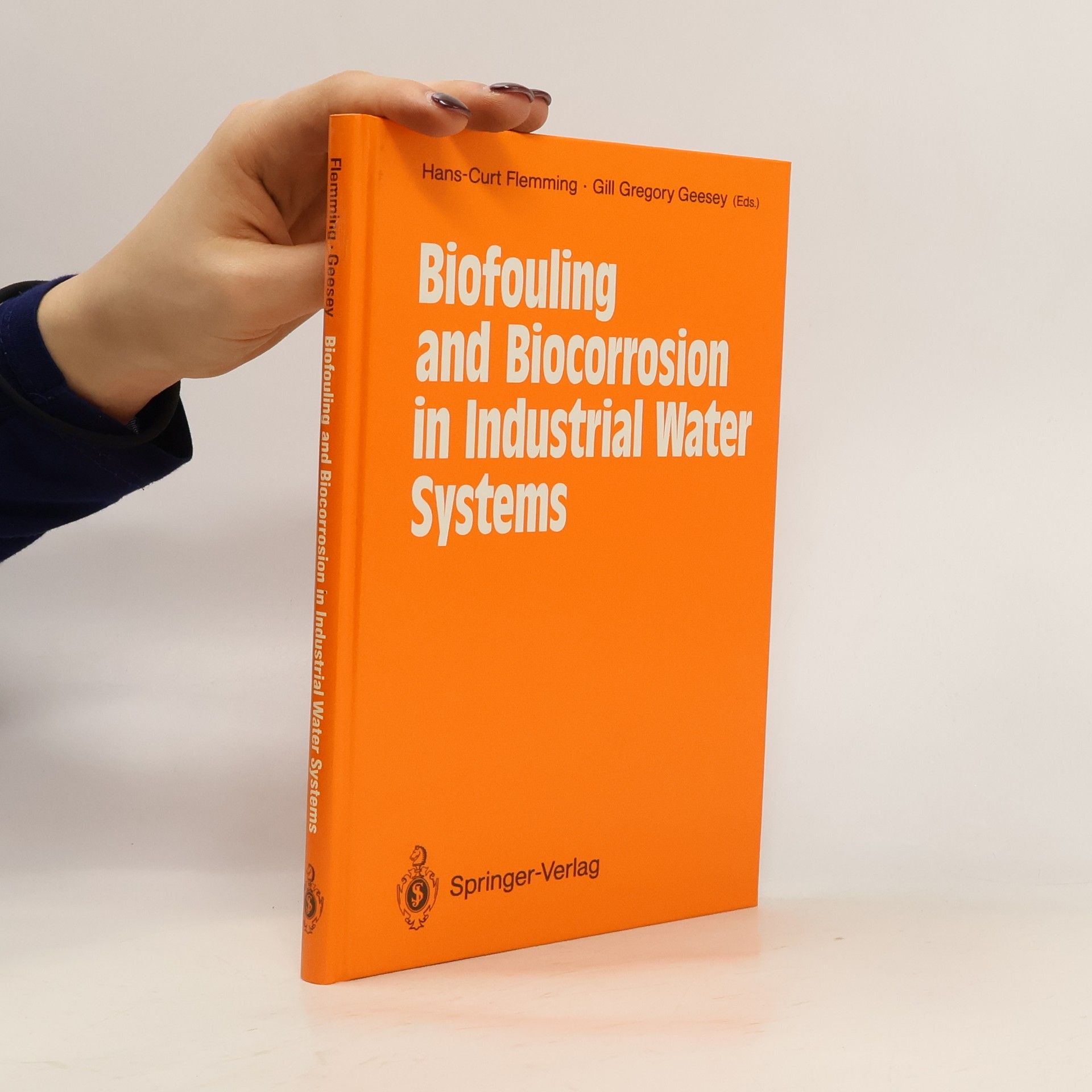 Hans-Curt Flemming Biofouling and Biocorrosion in Industrial Water Systems