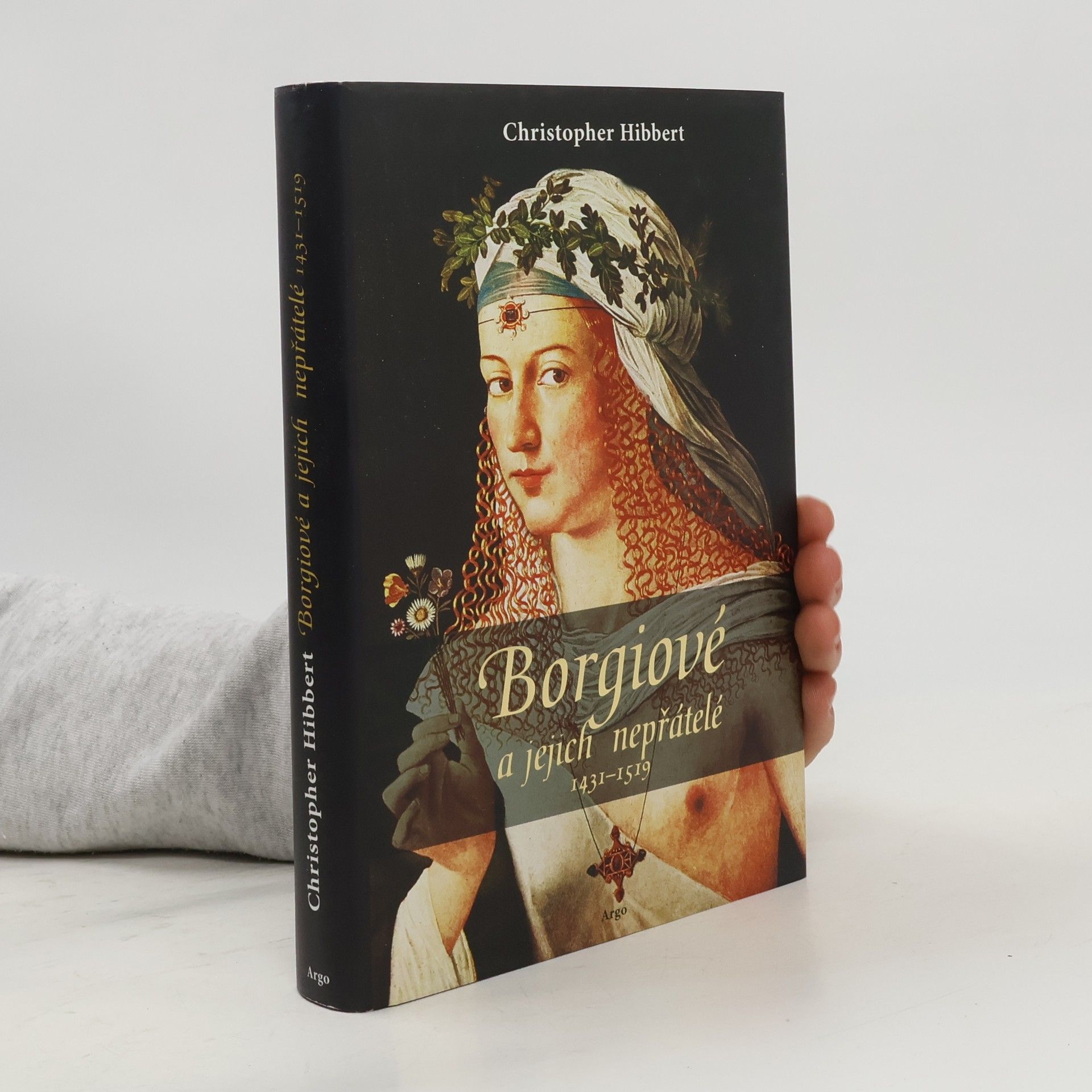 Christopher Hibbert Borgiové a jejich nepřátelé