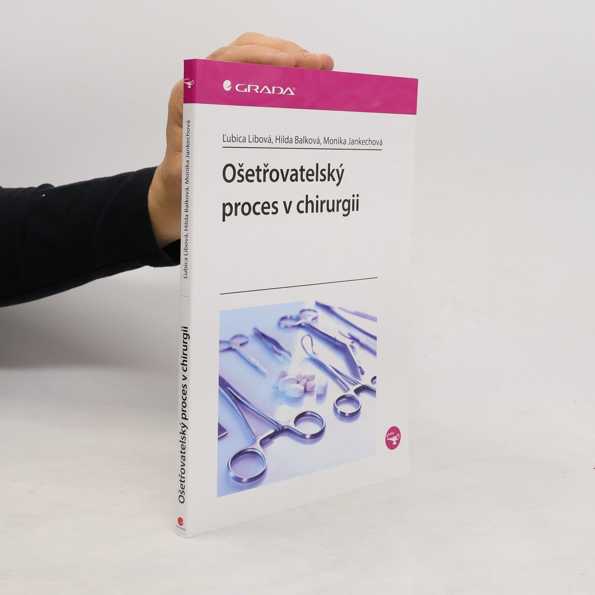 Ľubica Libová Ošetřovatelský proces v chirurgii