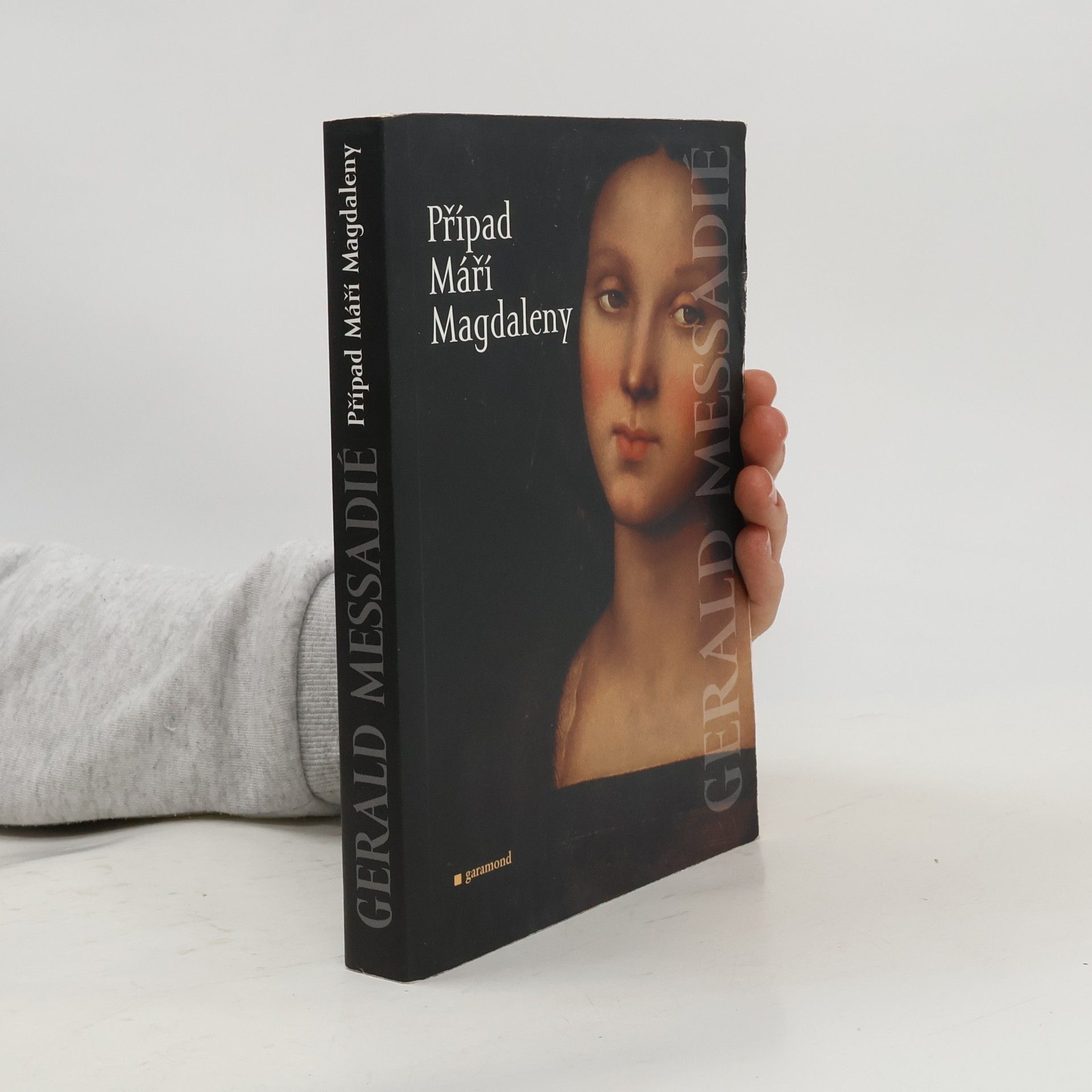 Gerald Messadié Případ Máří Magdaleny