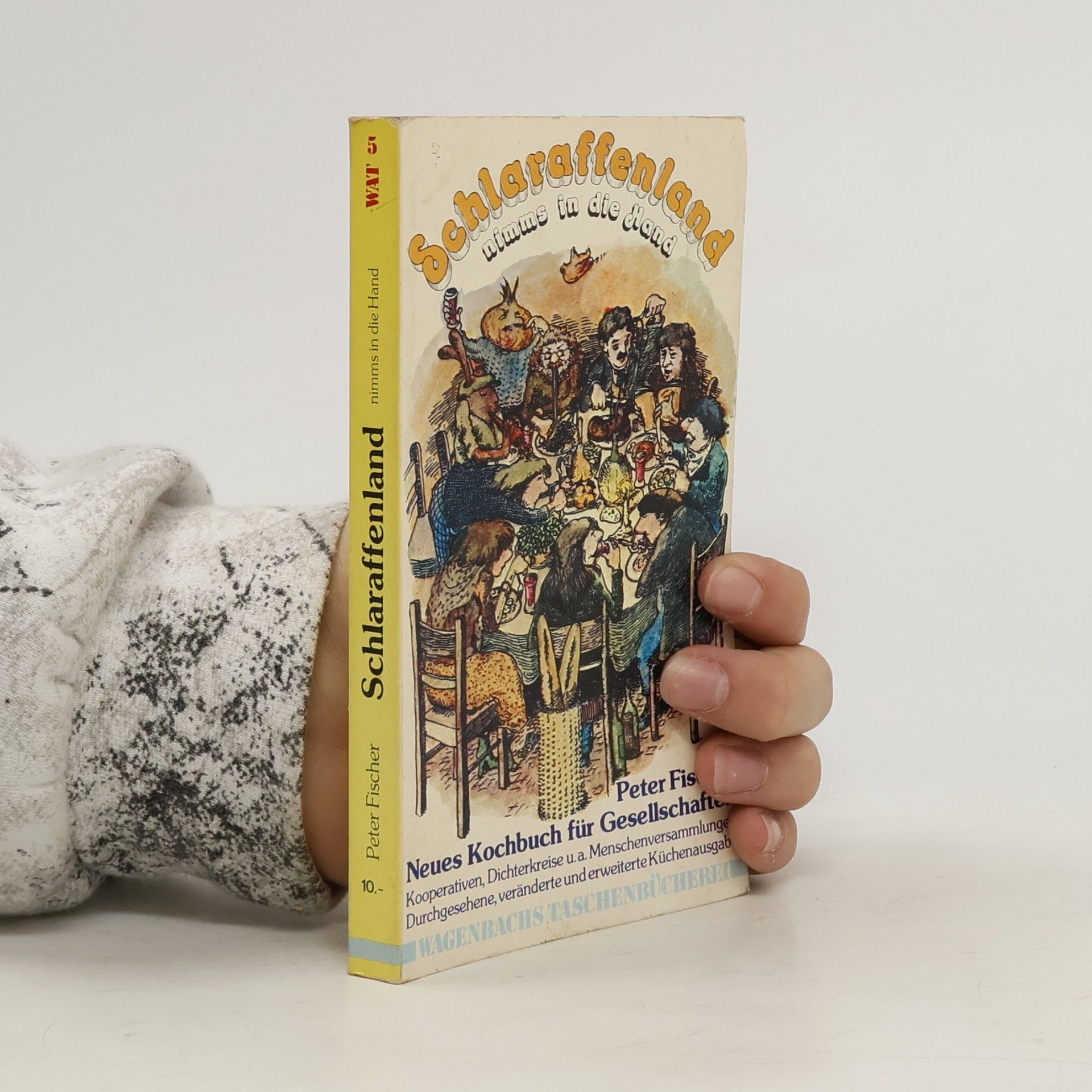 Rolf-Peter Fischer Schlaraffenland, nimm's in die Hand!