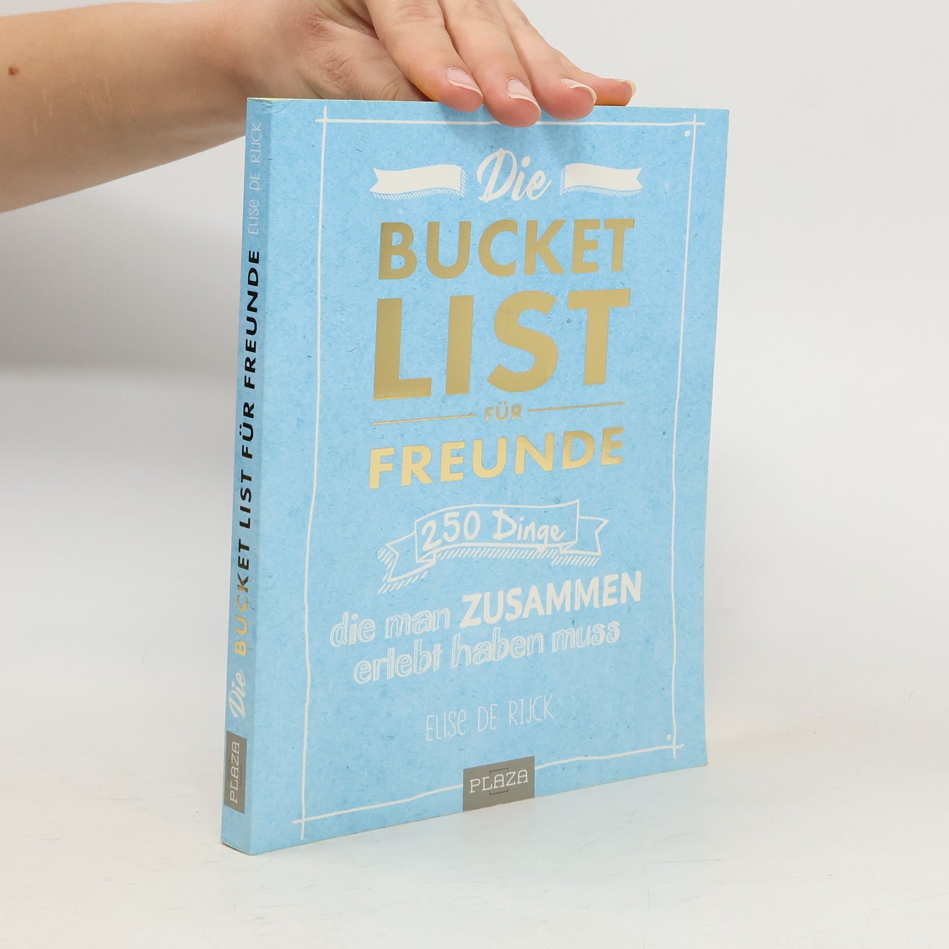 Elise de Rijk Die Bucketlist für Freunde