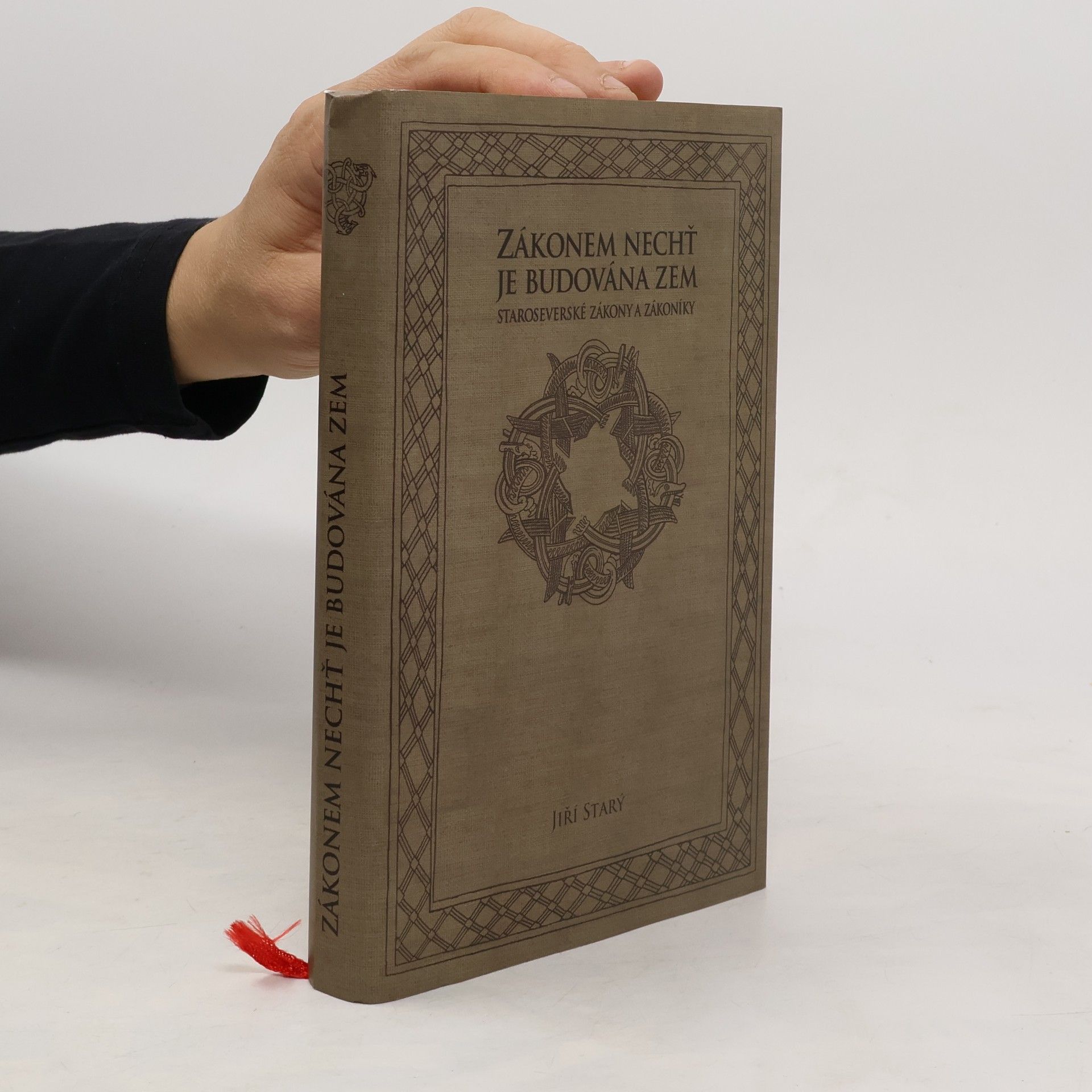 Jiří Starý Zákonem nechť je budována zem : staroseverské zákony a zákoníky