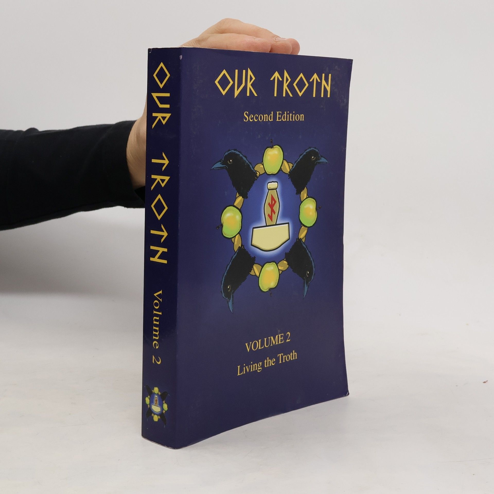 Kveldúlf Hagan Gundarsson Our Troth - 2: Living the Troth - Second Edition