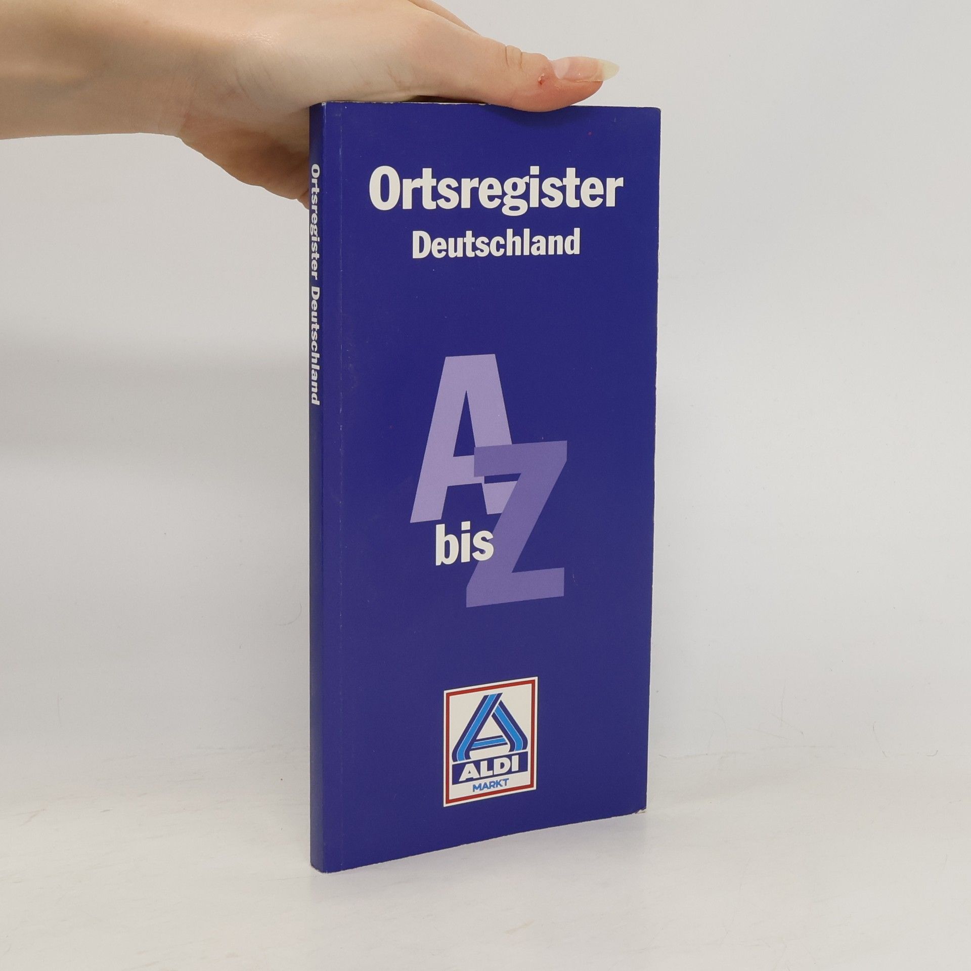 Kolektív autorov Ortsregister Deutschland A bis Z