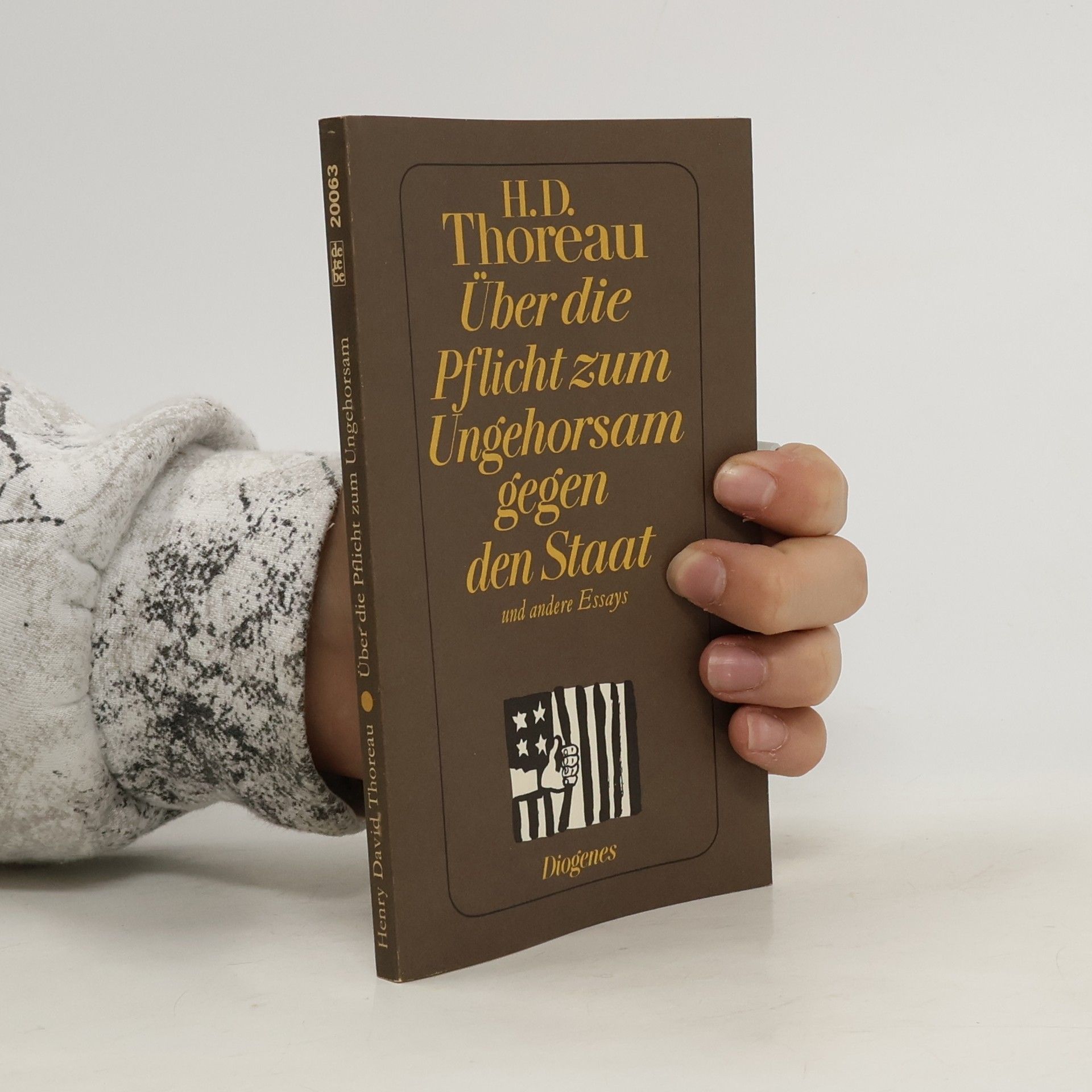 Henry David Thoreau Über die Pflicht zum Ungehorsam gegen den Staat und andere Essays